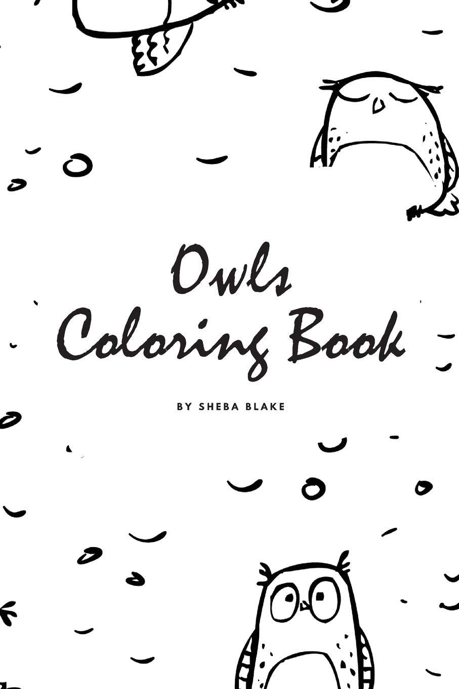 Hand-Drawn Owls Coloring Book for Teens and Young Adults (6x9 Coloring Book / Activity Book) Young adult books