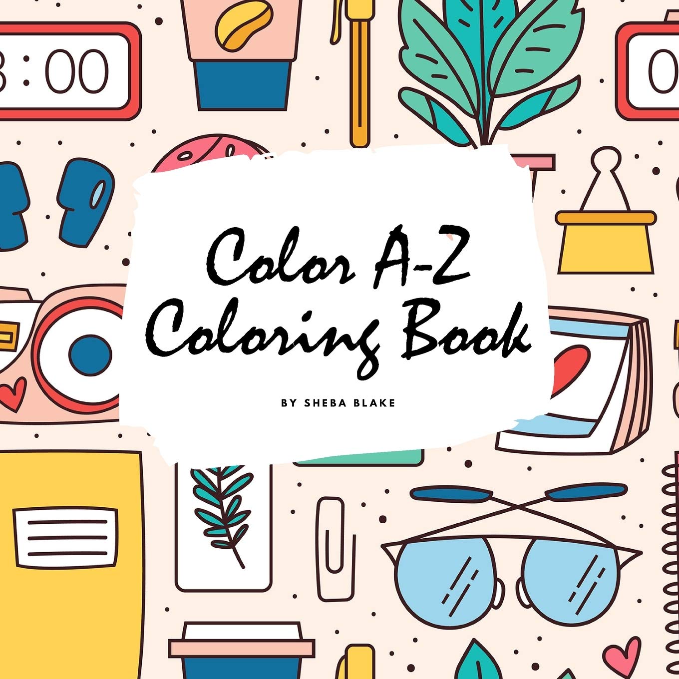 Color A-Z Coloring Book for Children (8.5x8.5 Coloring Book / Activity Book) Tiptoi & Games