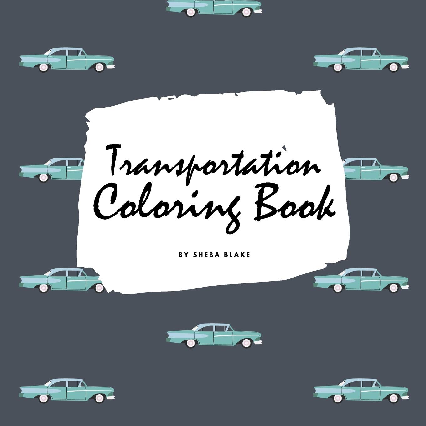 Transportation Coloring Book for Children (8.5x8.5 Coloring Book / Activity Book) Tiptoi & Games