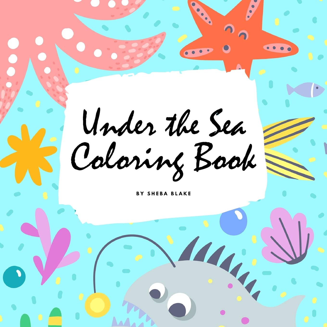 Under the Sea Coloring Book for Children (8.5x8.5 Coloring Book / Activity Book) Tiptoi & Games