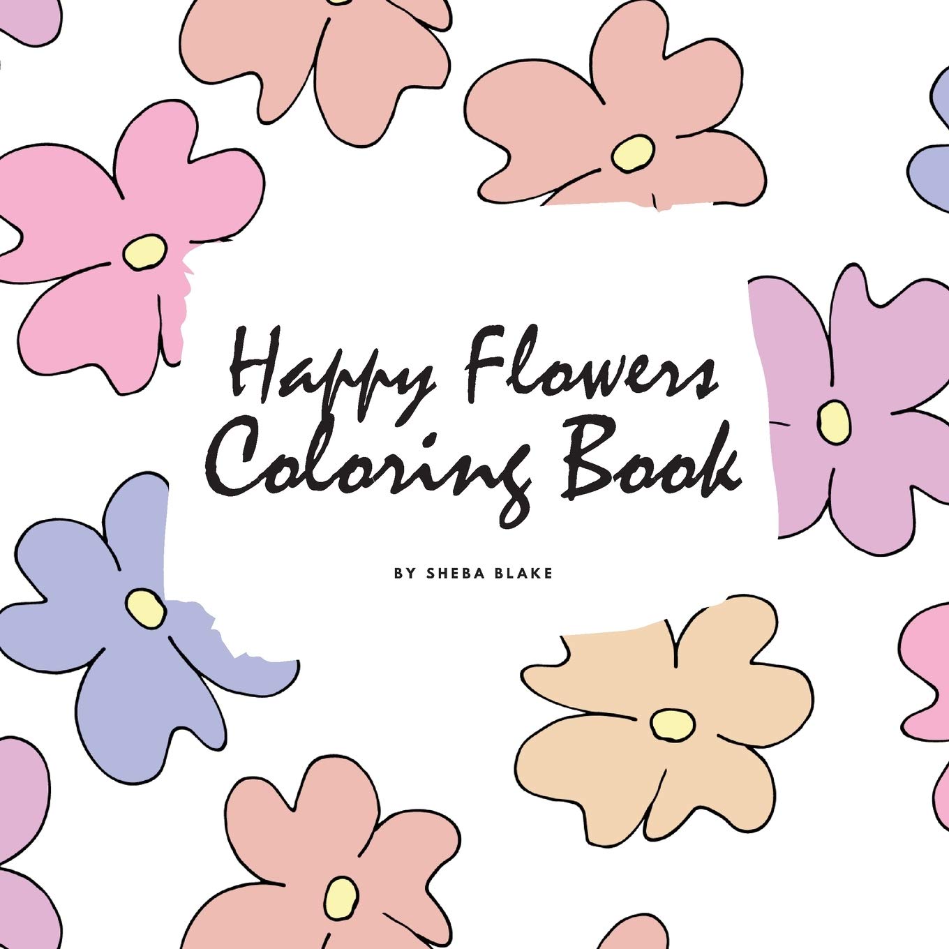 Happy Flowers Coloring Book for Children (8.5x8.5 Coloring Book / Activity Book) Tiptoi & Games