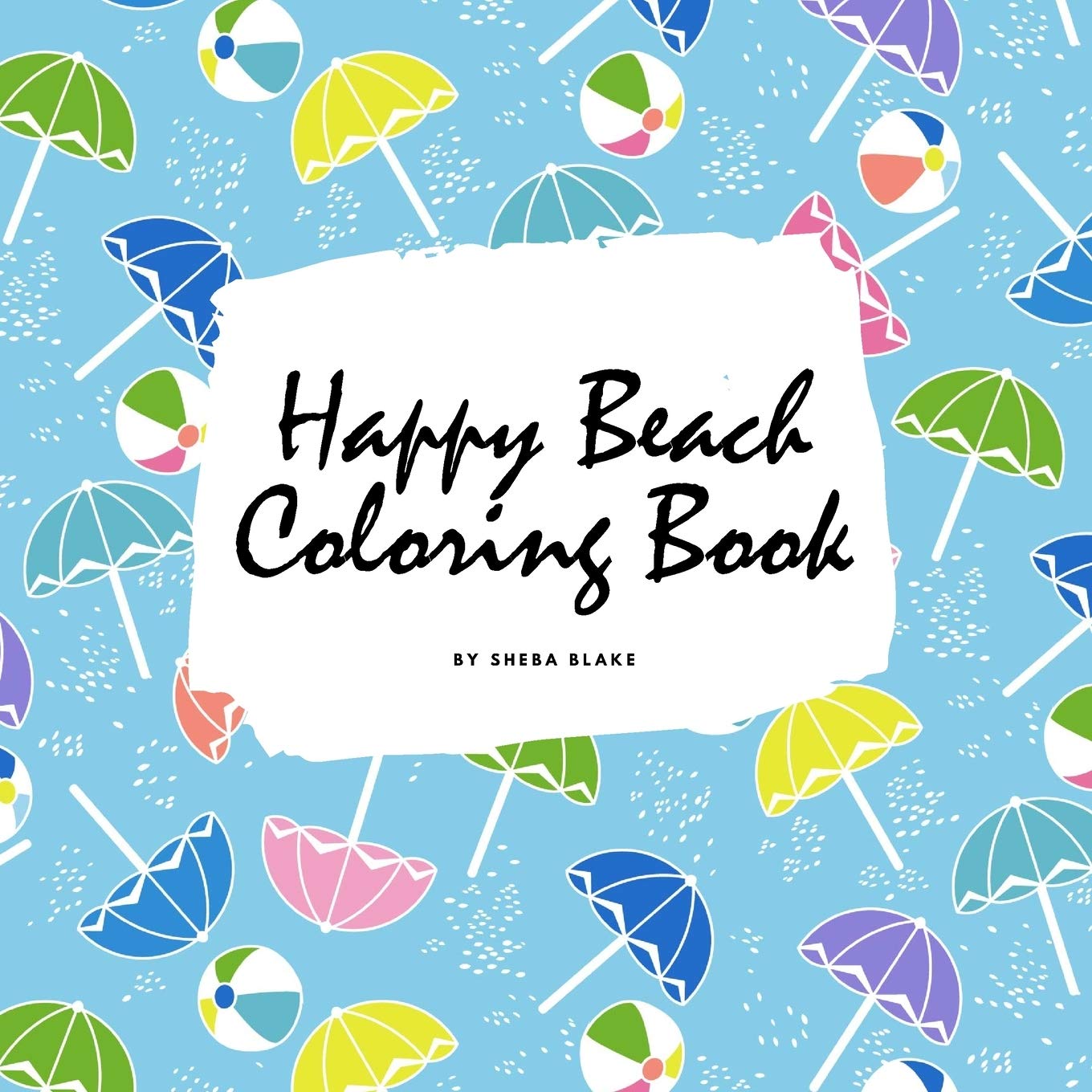 Happy Beach Coloring Book for Children (8.5x8.5 Coloring Book / Activity Book) Tiptoi & Games