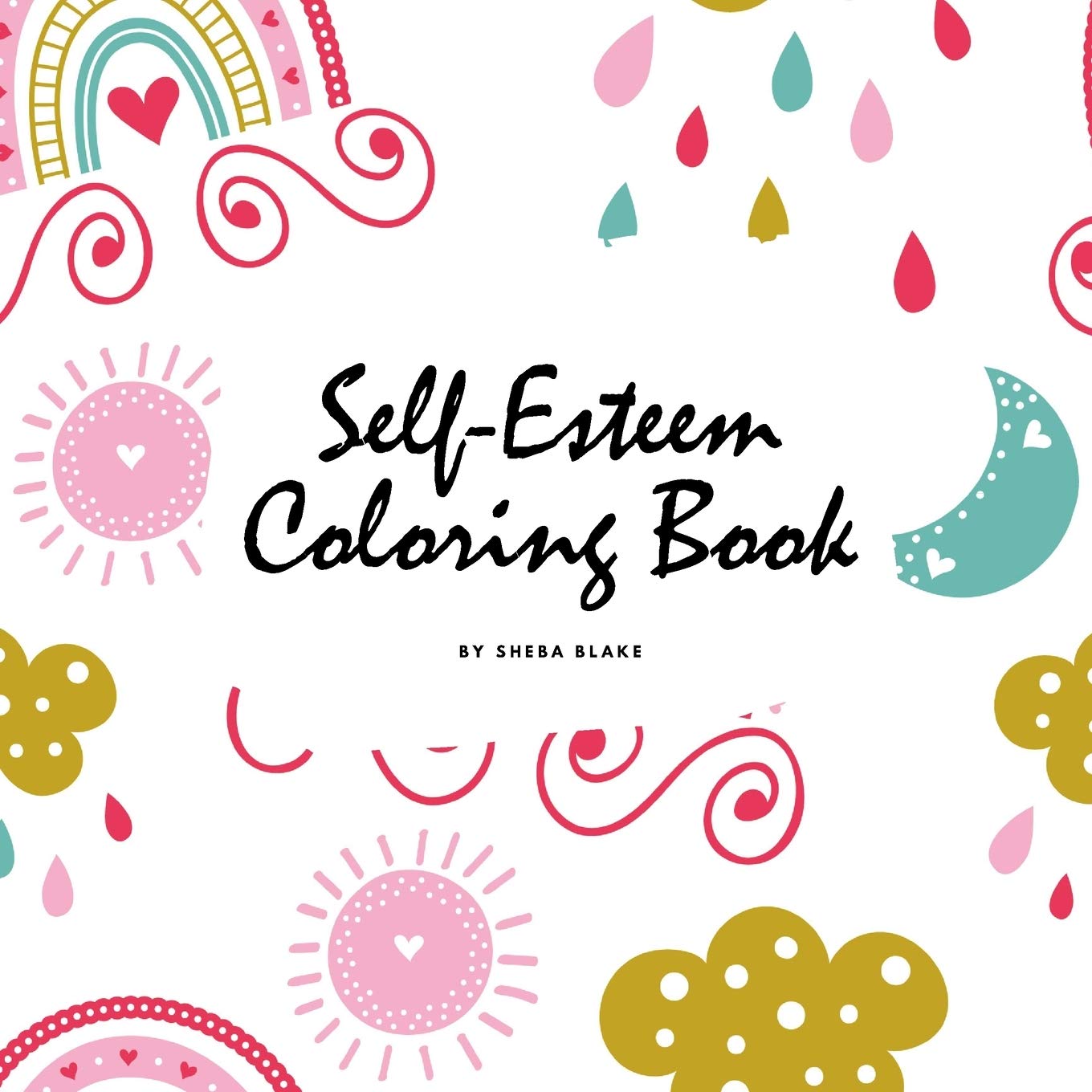 Self-Esteem and Confidence Coloring Book for Girls (8.5x8.5 Coloring Book / Activity Book) Tiptoi & Games