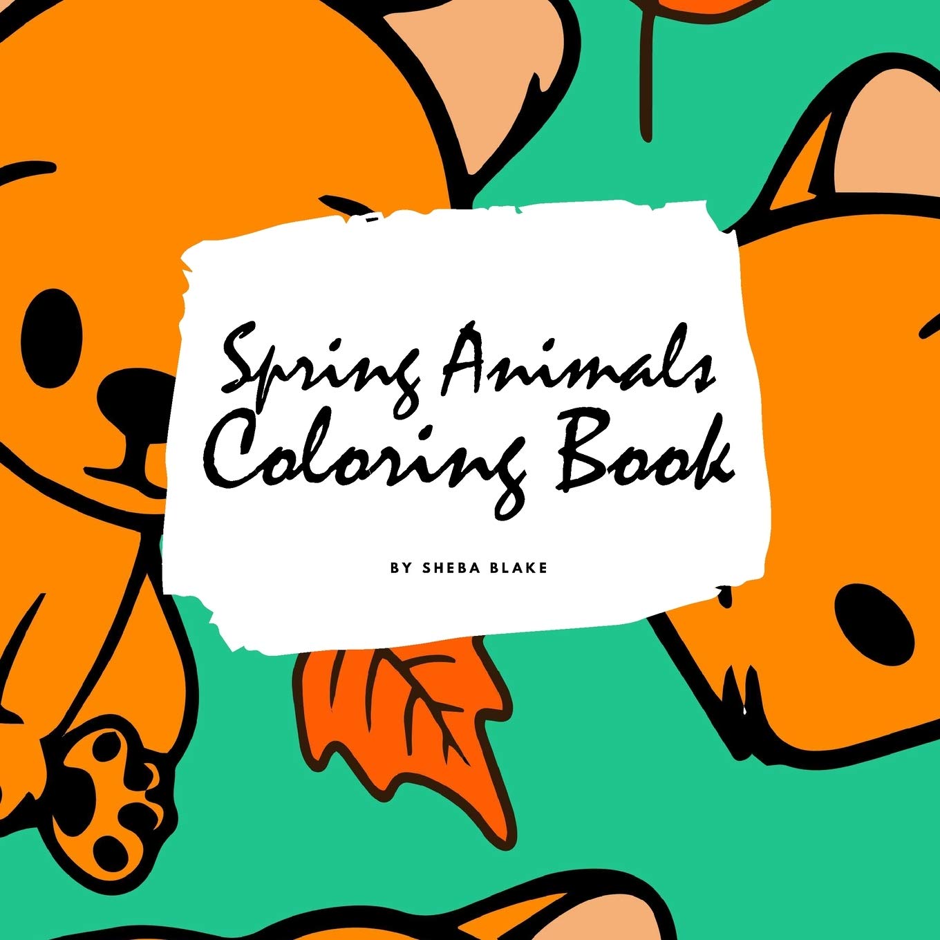 Spring Animals Coloring Book for Children (8.5x8.5 Coloring Book / Activity Book) Tiptoi & Games