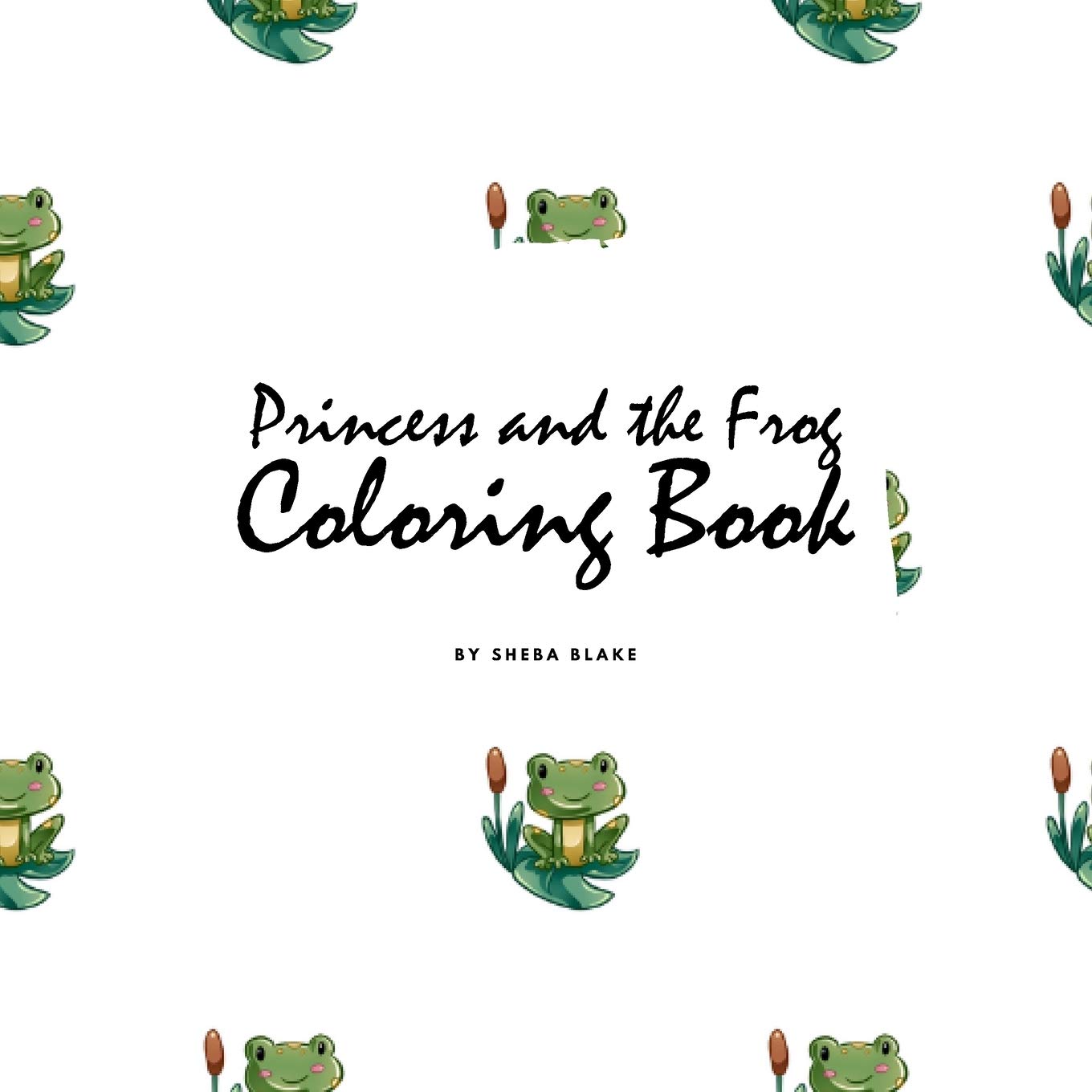 Princess and the Frog Coloring Book for Children (8.5x8.5 Coloring Book / Activity Book) Tiptoi & Games