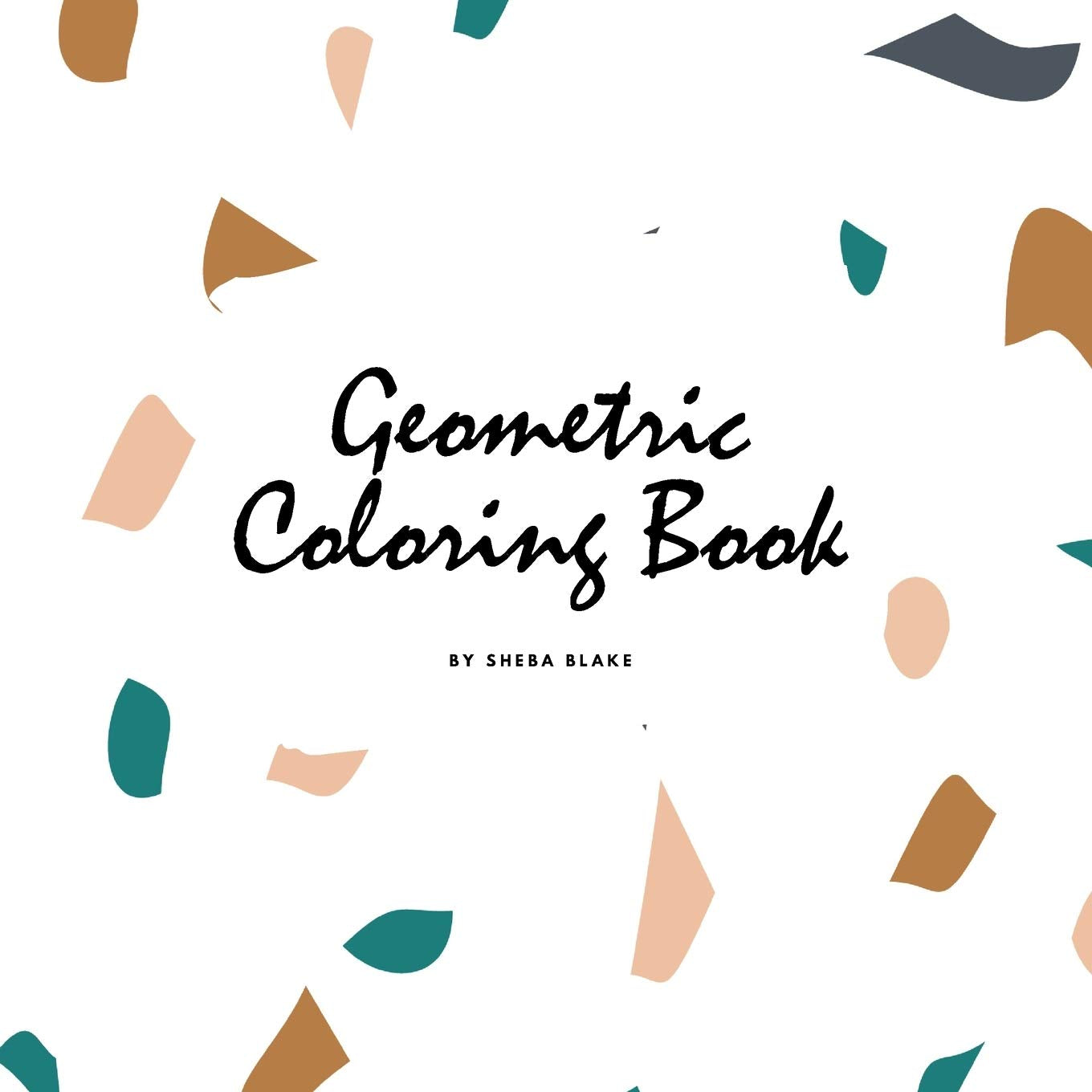 Geometric Patterns Coloring Book for Teens and Young Adults (8.5x8.5 Coloring Book / Activity Book) Young adult books