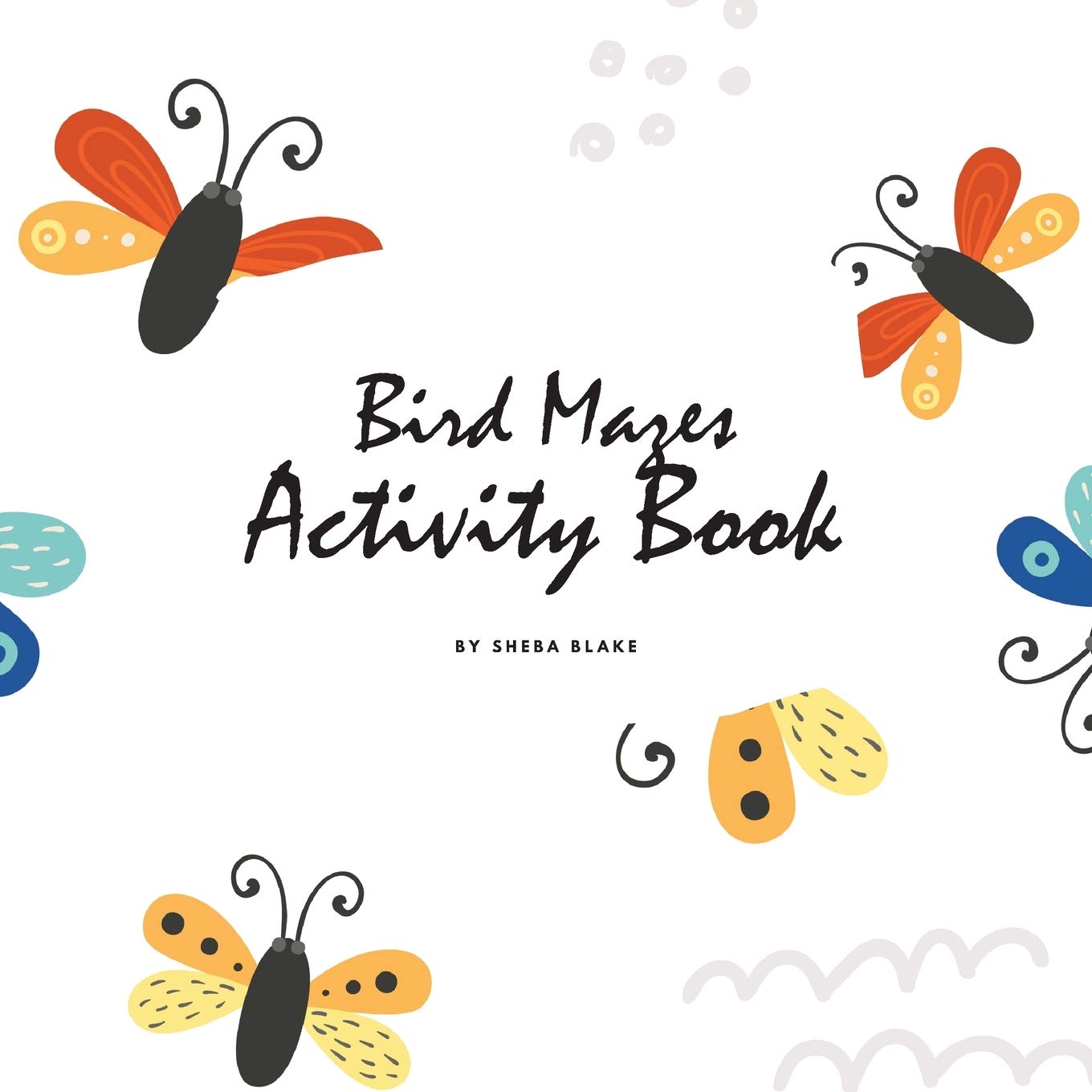 Bird Mazes Activity Book for Children (8.5x8.5 Puzzle Book / Activity Book) Tiptoi & Games