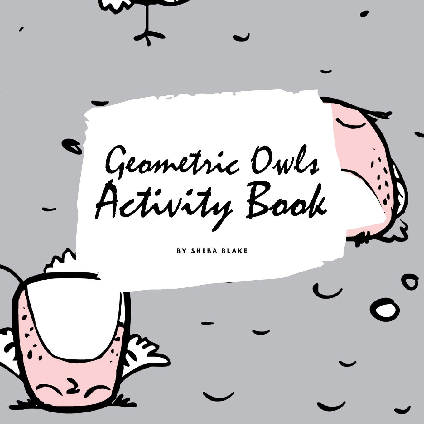 Geometric Owls Coloring Book for Teens and Young Adults (8.5x8.5 Coloring Book / Activity Book) Young adult books
