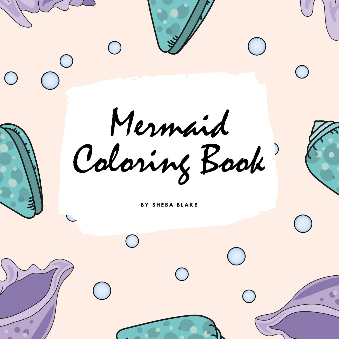 Mermaid Coloring Book for Children (8.5x8.5 Coloring Book / Activity Book) Tiptoi & Games
