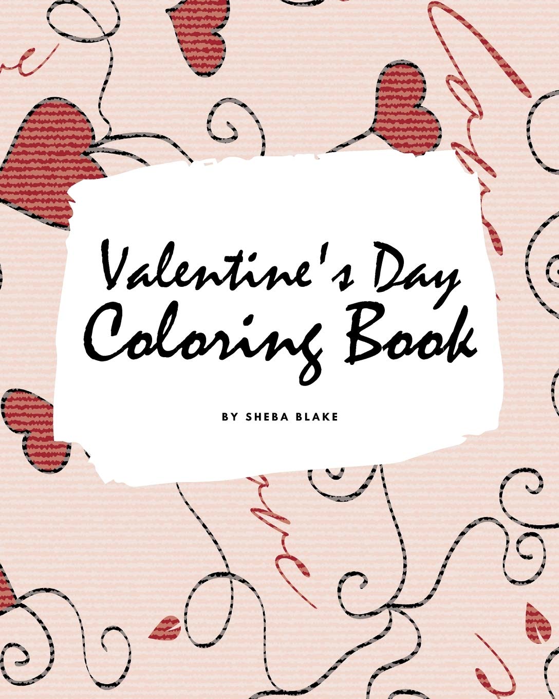 Valentine's Day Coloring Book for Teens and Young Adults (8x10 Coloring Book / Activity Book) Young adult books