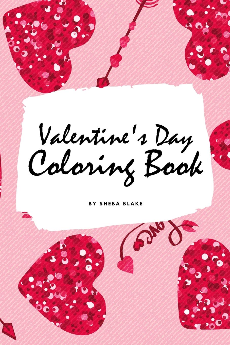 Valentine's Day Coloring Book for Teens and Young Adults (6x9 Coloring Book / Activity Book) Young adult books