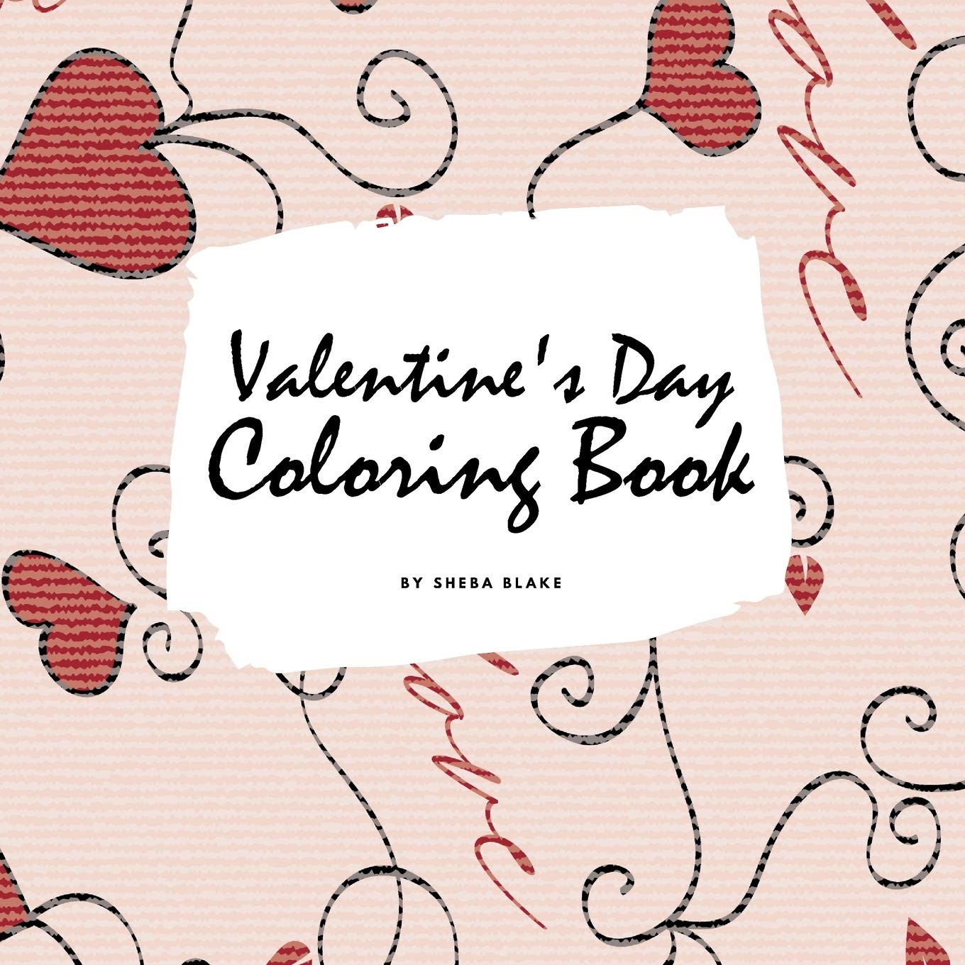 Valentine's Day Coloring Book for Teens and Young Adults (8.5x8.5 Coloring Book / Activity Book) Young adult books