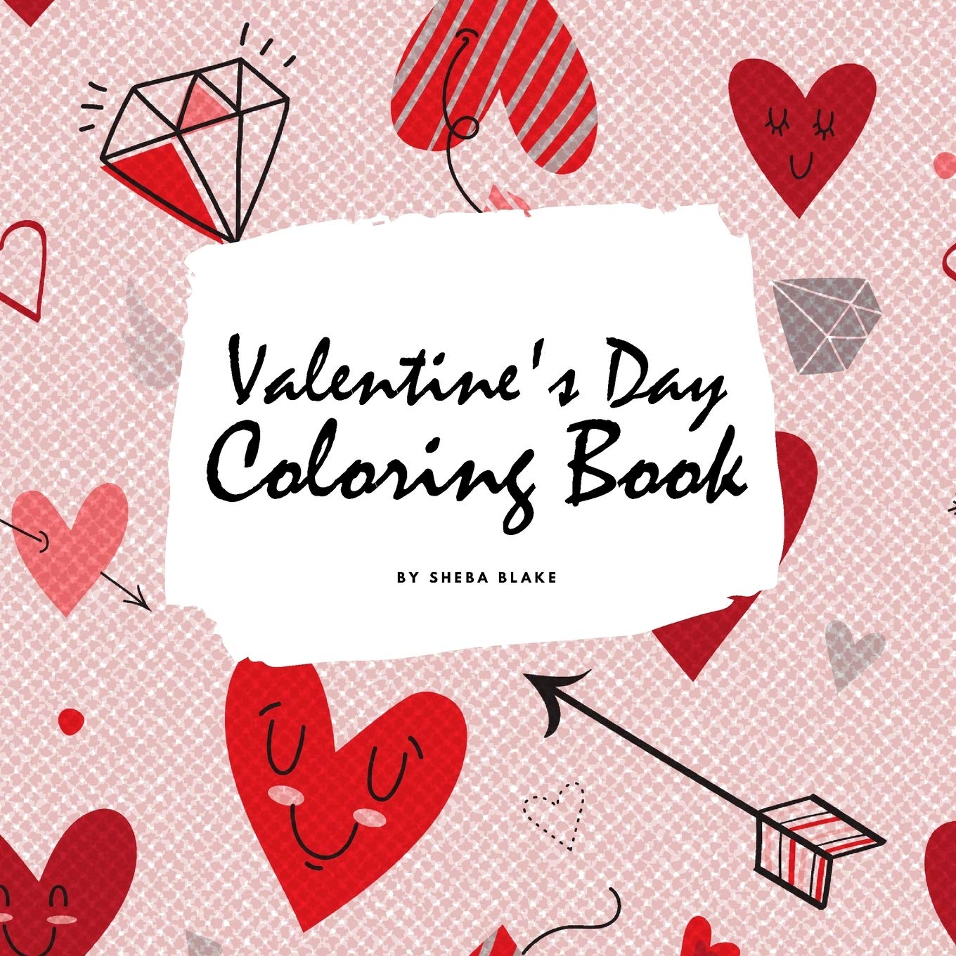 Valentine's Day Coloring Book for Teens and Young Adults (8.5x8.5 Coloring Book / Activity Book) Young adult books