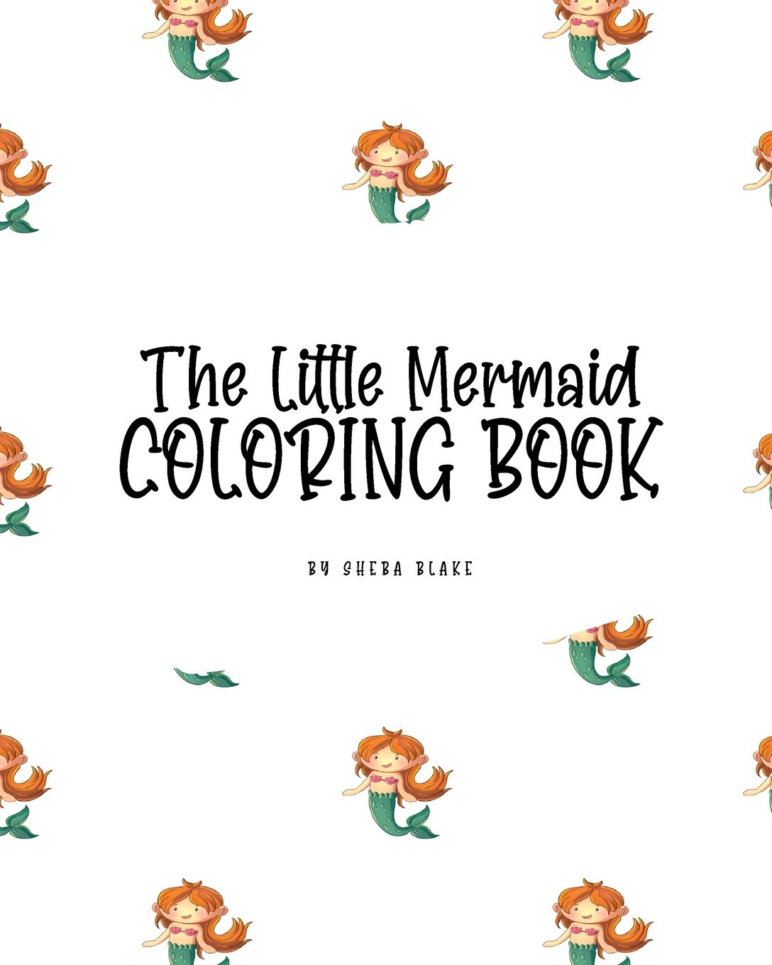 The Little Mermaid Coloring Book for Children (8x10 Coloring Book / Activity Book) Tiptoi & Games