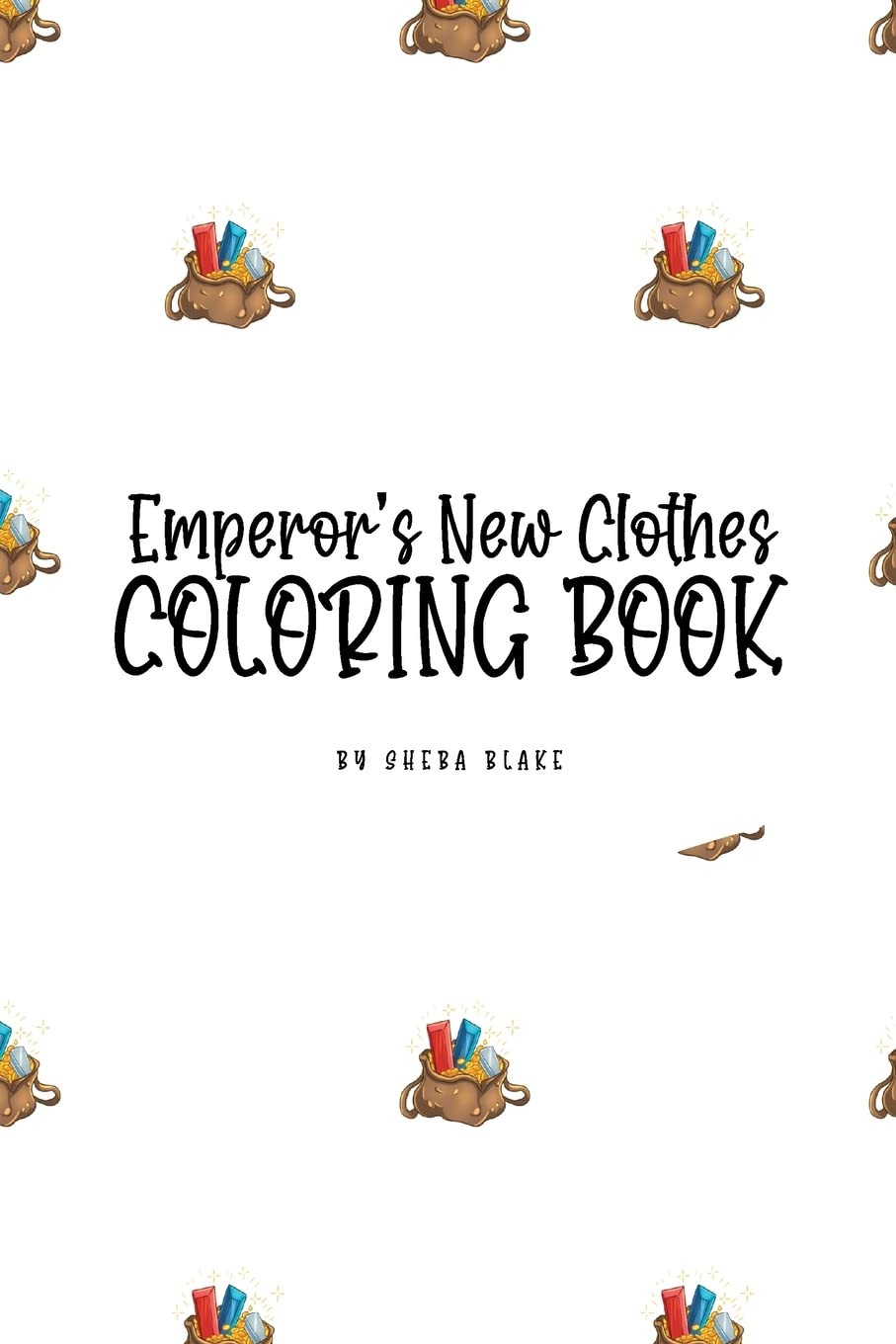 The Emperor's New Clothes Coloring Book for Children (6x9 Coloring Book / Activity Book) Tiptoi & Games