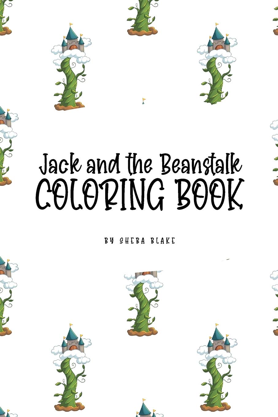 Jack and the Beanstalk Coloring Book for Children (6x9 Coloring Book / Activity Book) Tiptoi & Games