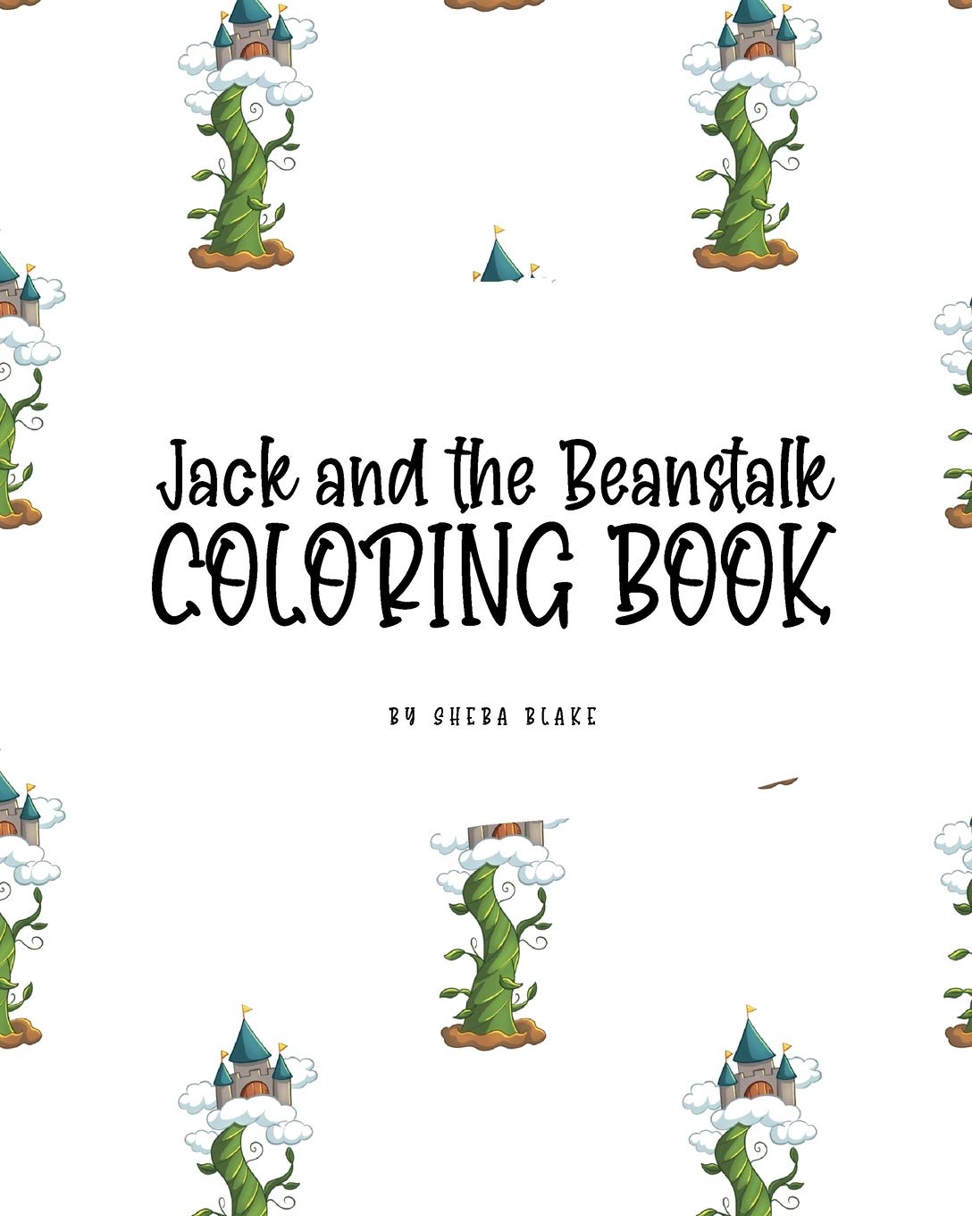 Jack and the Beanstalk Coloring Book for Children (8x10 Coloring Book / Activity Book) Tiptoi & Games