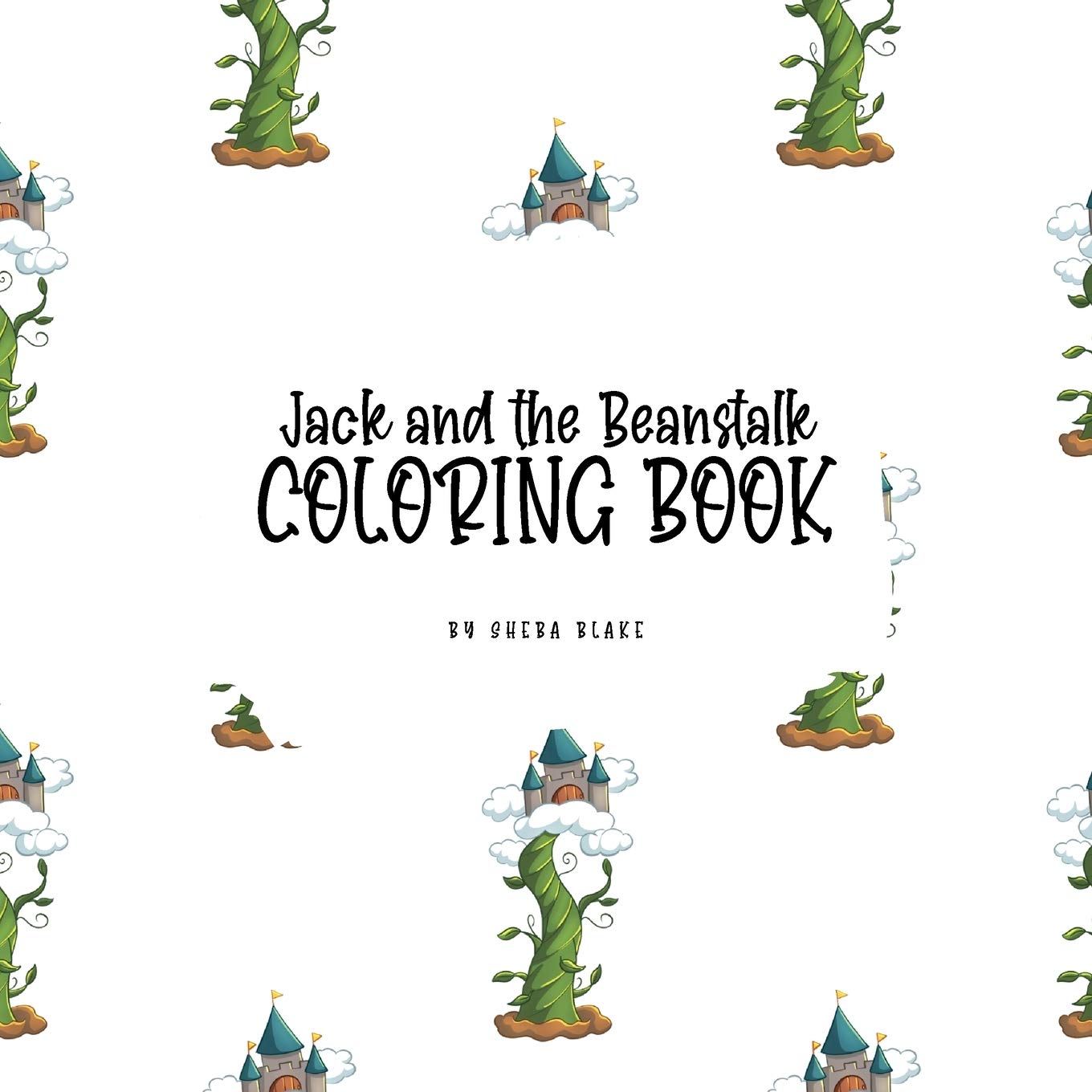Jack and the Beanstalk Coloring Book for Children (8.5x8.5 Coloring Book / Activity Book) Tiptoi & Games