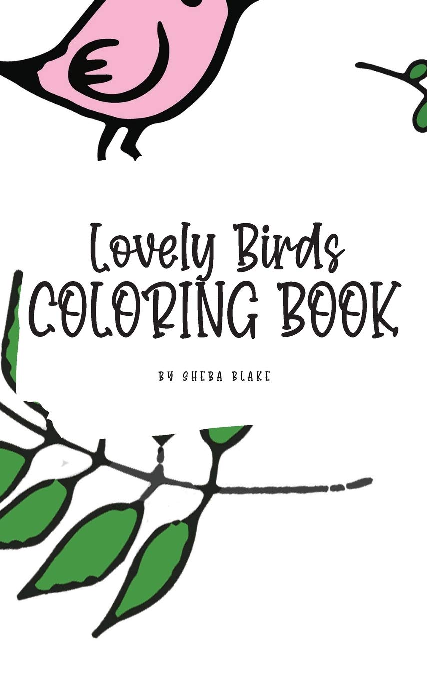 Lovely Birds Coloring Book for Young Adults and Teens (6x9 Hardcover Coloring Book / Activity Book) Young adult books