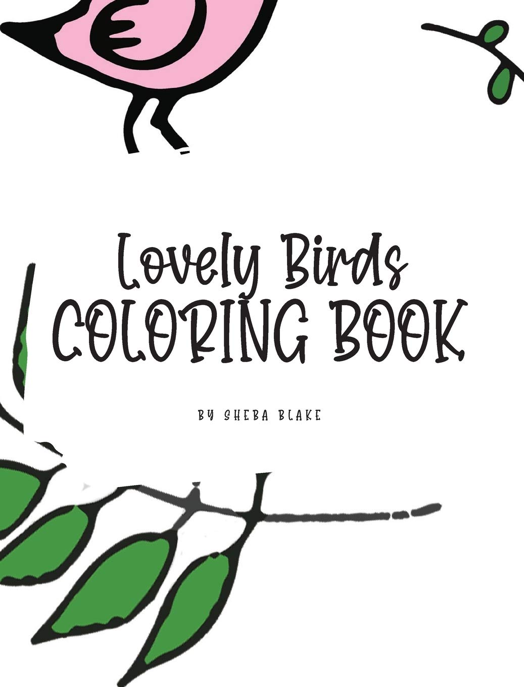 Lovely Birds Coloring Book for Young Adults and Teens (8x10 Hardcover Coloring Book / Activity Book) Young adult books
