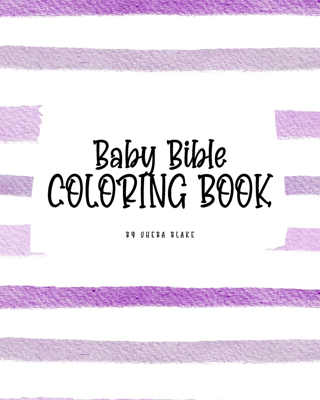 Baby Bible Coloring Book for Children (8x10 Coloring Book / Activity Book) Tiptoi & Games