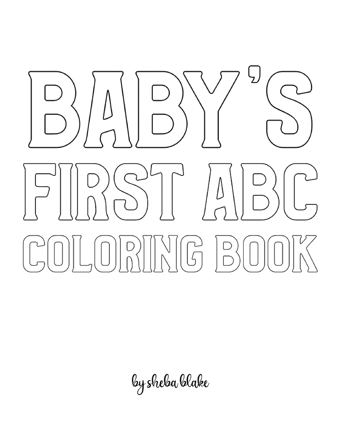 Baby's First ABC Coloring Book for Children - Create Your Own Doodle Cover (8x10 Softcover Personalized Coloring Book / Activity Book) Tiptoi & Games