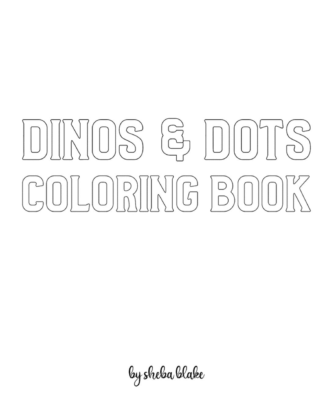 Dinos and Dots Coloring Book for Children - Create Your Own Doodle Cover (8x10 Softcover Personalized Coloring Book / Activity Book) Tiptoi & Games