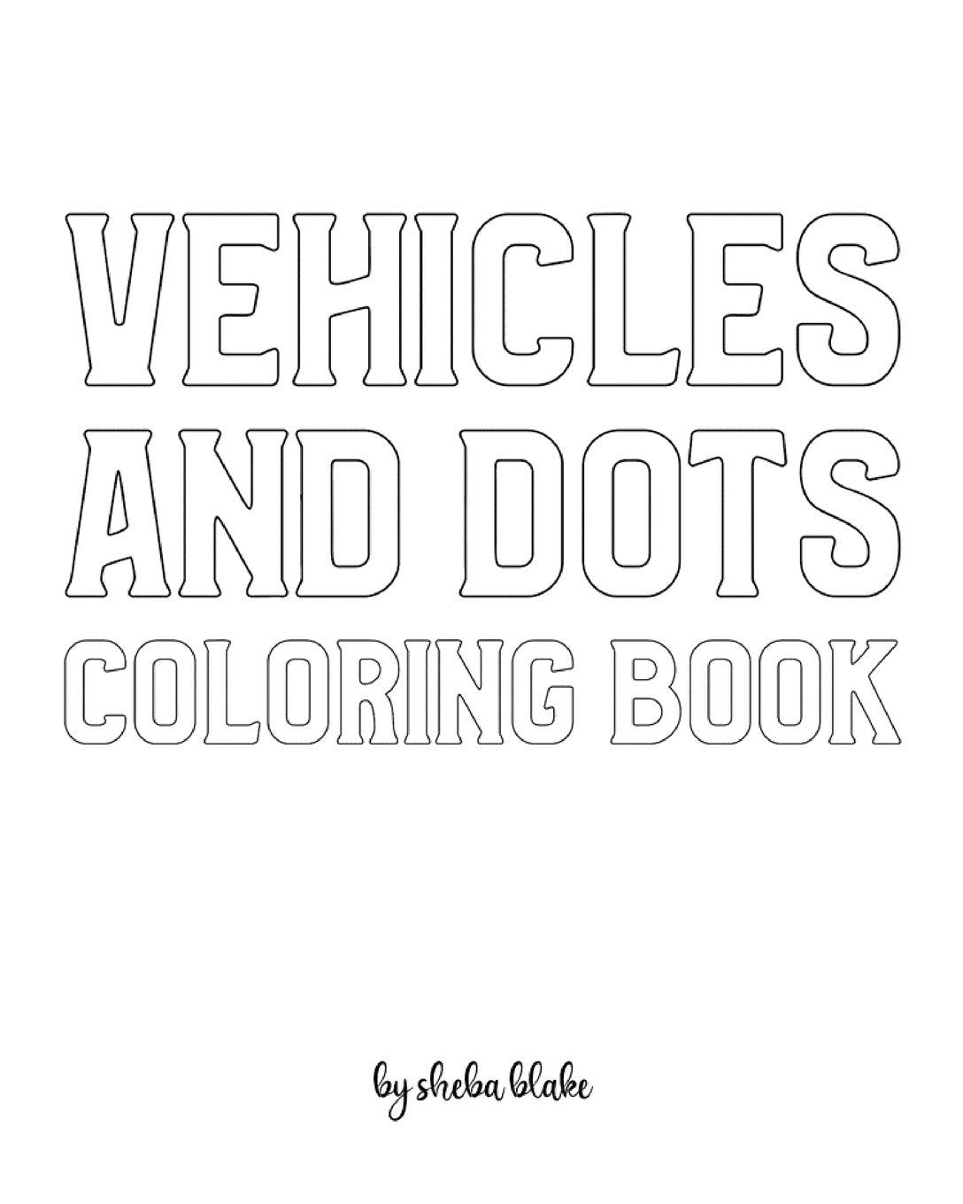 Vehicles and Dots Coloring Book for Children - Create Your Own Doodle Cover (8x10 Softcover Personalized Coloring Book / Activity Book) Tiptoi & Games