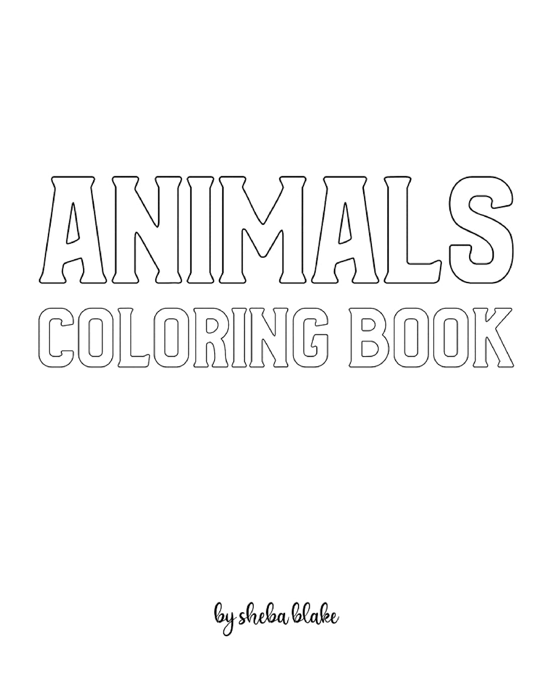 Animals with Scissor Skills Coloring Book for Children - Create Your Own Doodle Cover (8x10 Softcover Personalized Coloring Book / Activity Book) Tiptoi & Games