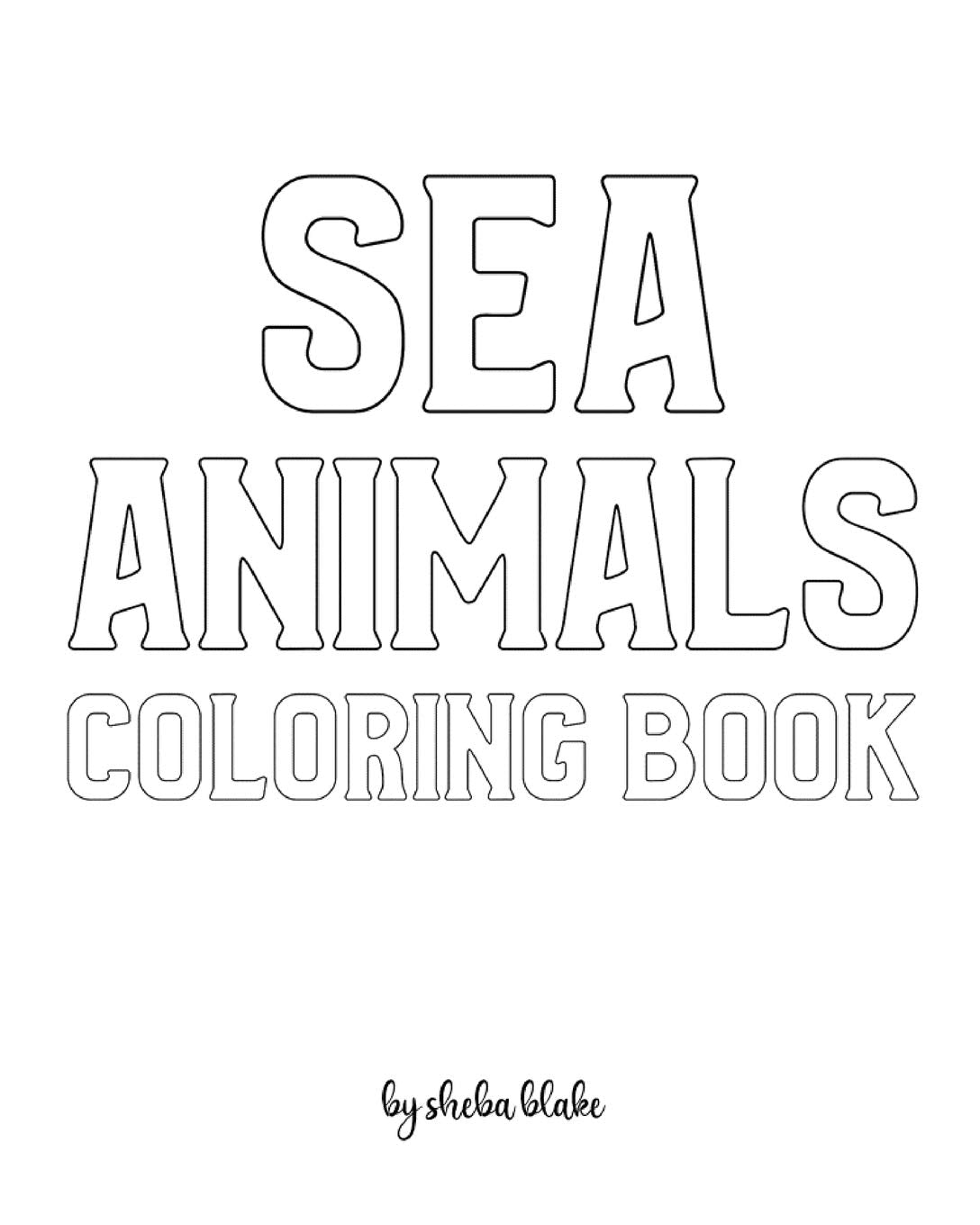 Sea Animals Coloring Book for Children - Create Your Own Doodle Cover (8x10 Softcover Personalized Coloring Book / Activity Book) Tiptoi & Games