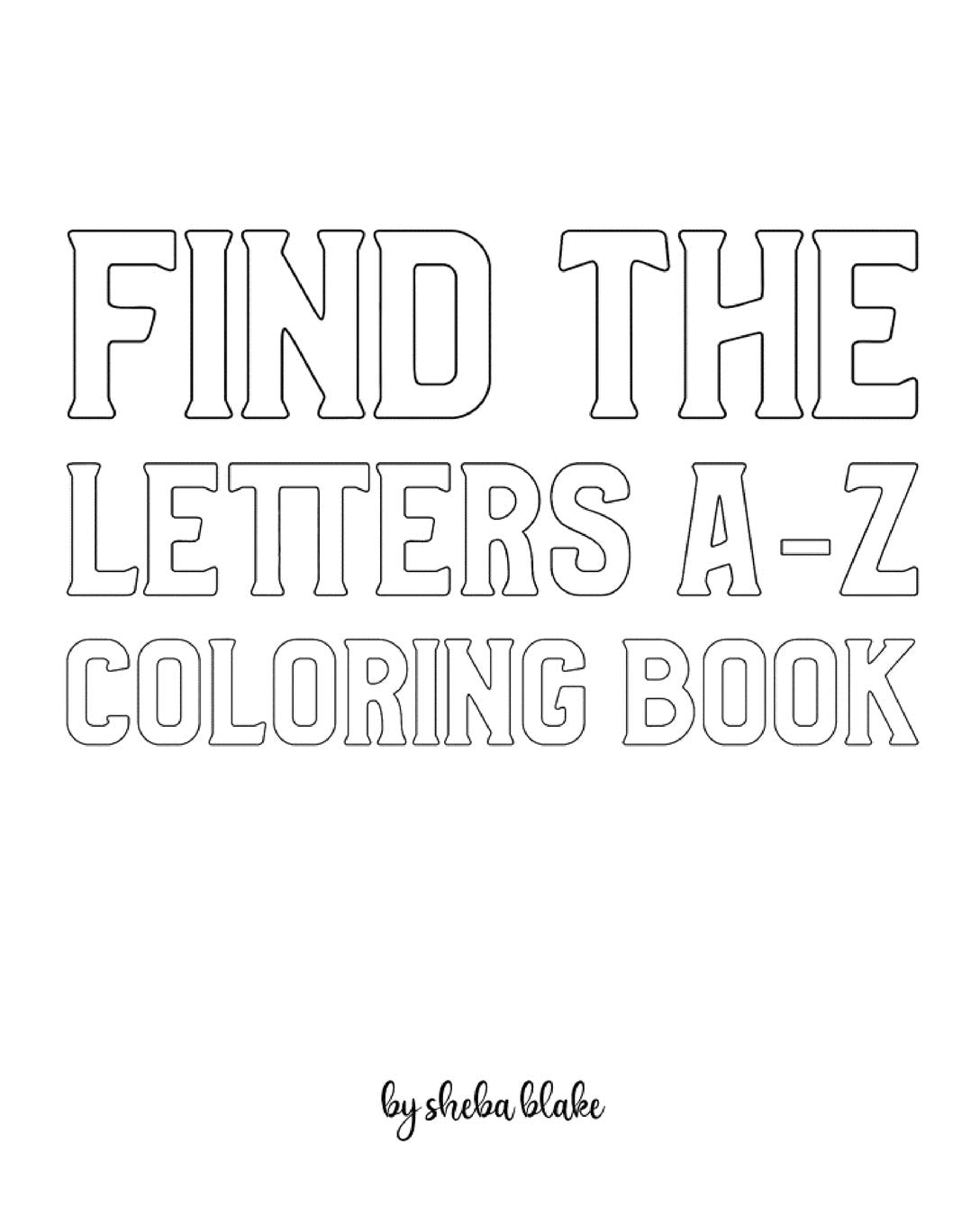 Find the Letters A-Z Coloring Book for Children - Create Your Own Doodle Cover (8x10 Softcover Personalized Coloring Book / Activity Book) Tiptoi & Games