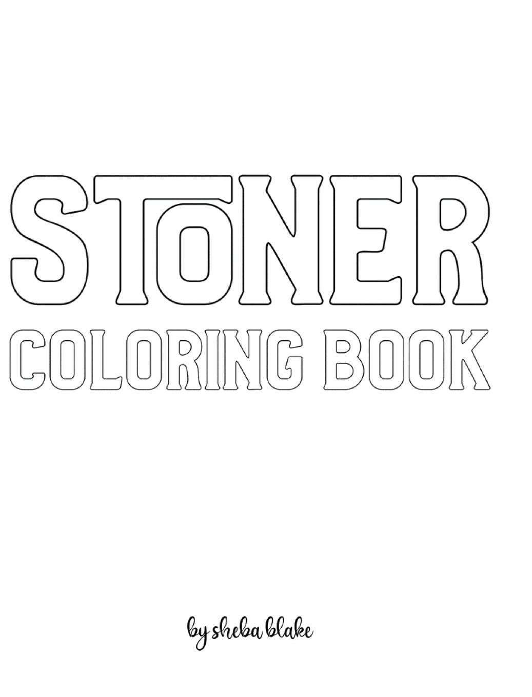 Stoner Coloring Book for Adults - Create Your Own Doodle Cover (8x10 Hardcover Personalized Coloring Book / Activity Book) Hobbies & Crafts