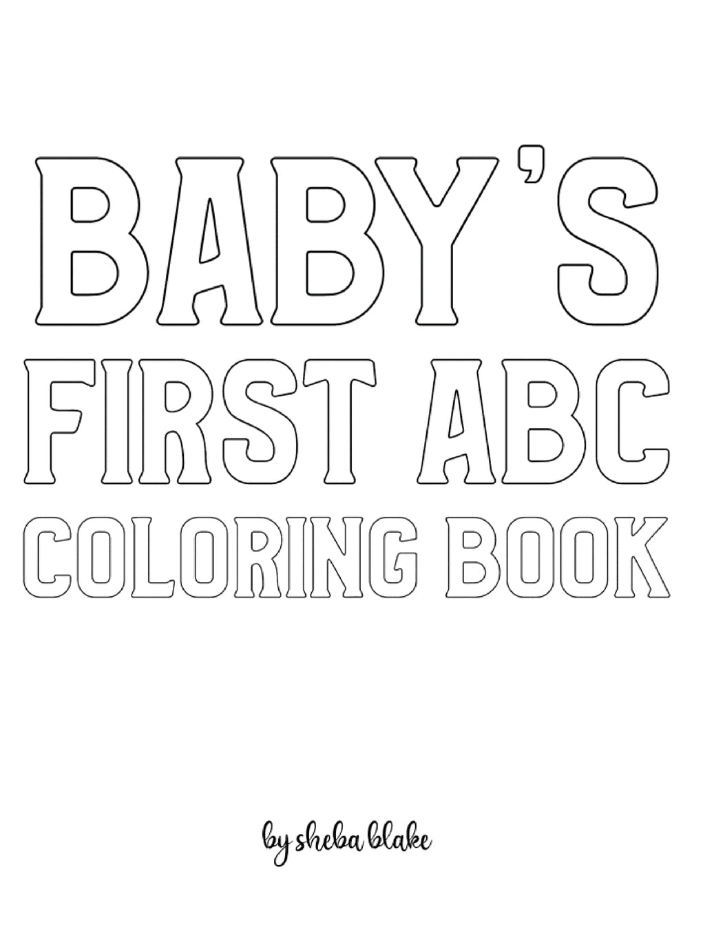 Baby's First ABC Coloring Book for Children - Create Your Own Doodle Cover (8x10 Hardcover Personalized Coloring Book / Activity Book) Tiptoi & Games