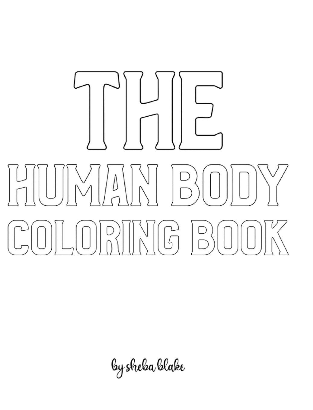 The Human Body Coloring Book for Children - Create Your Own Doodle Cover (8x10 Hardcover Personalized Coloring Book / Activity Book) Tiptoi & Games