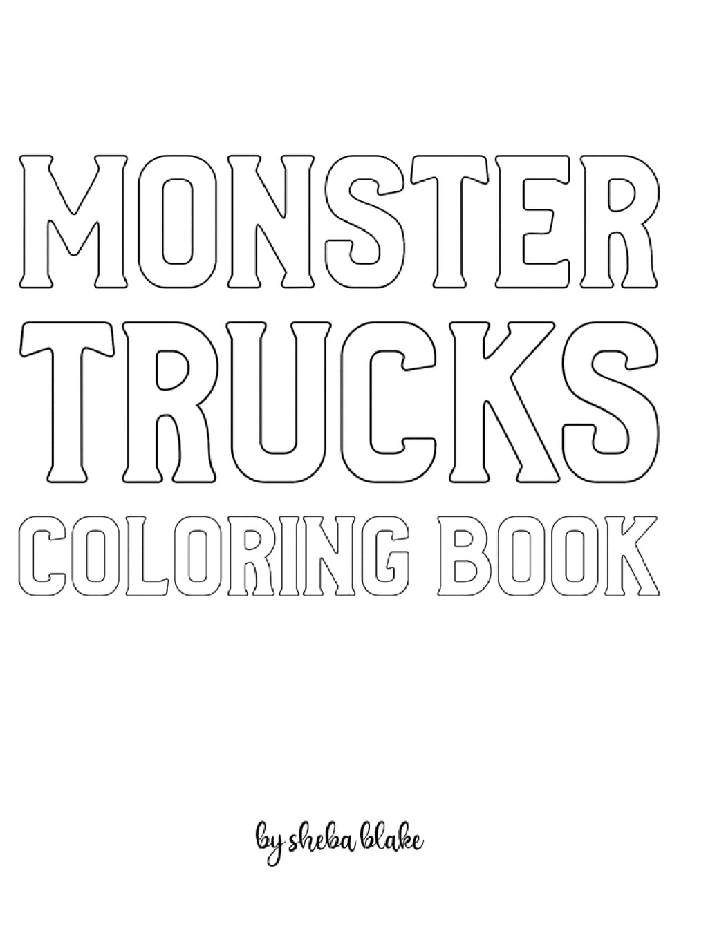 Monster Trucks Coloring Book for Children - Create Your Own Doodle Cover (8x10 Hardcover Personalized Coloring Book / Activity Book) Tiptoi & Games