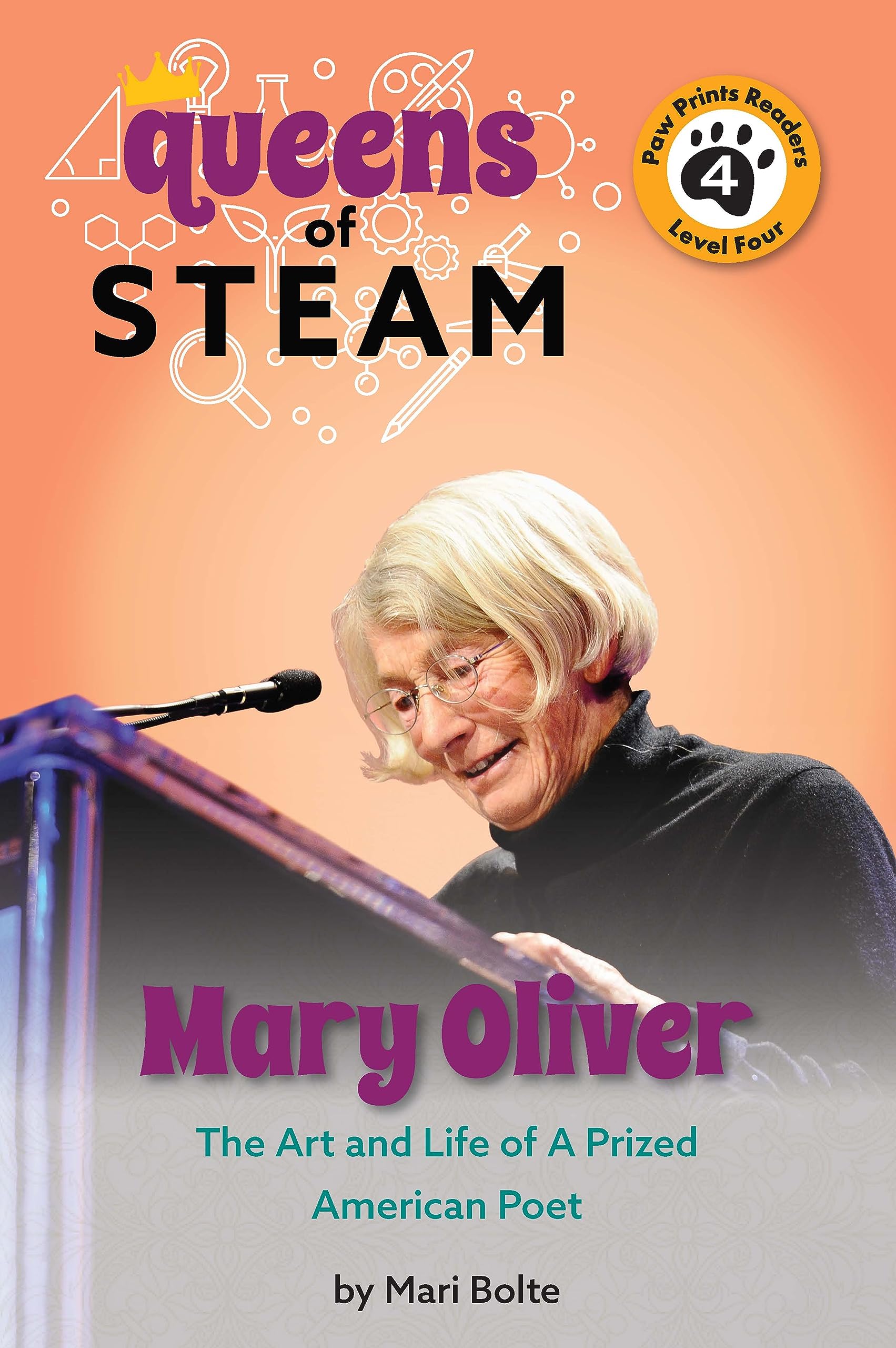 Mary Oliver: The Art and Life of a Bestselling American Poet (Queens of Steam, 4) Non-fiction