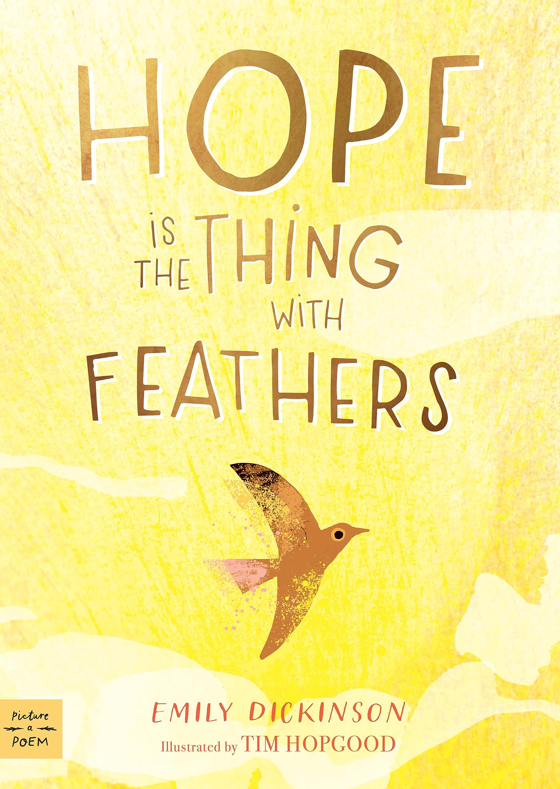 Hope Is the Thing With Feathers (Picture-A-Poem) Non-fiction