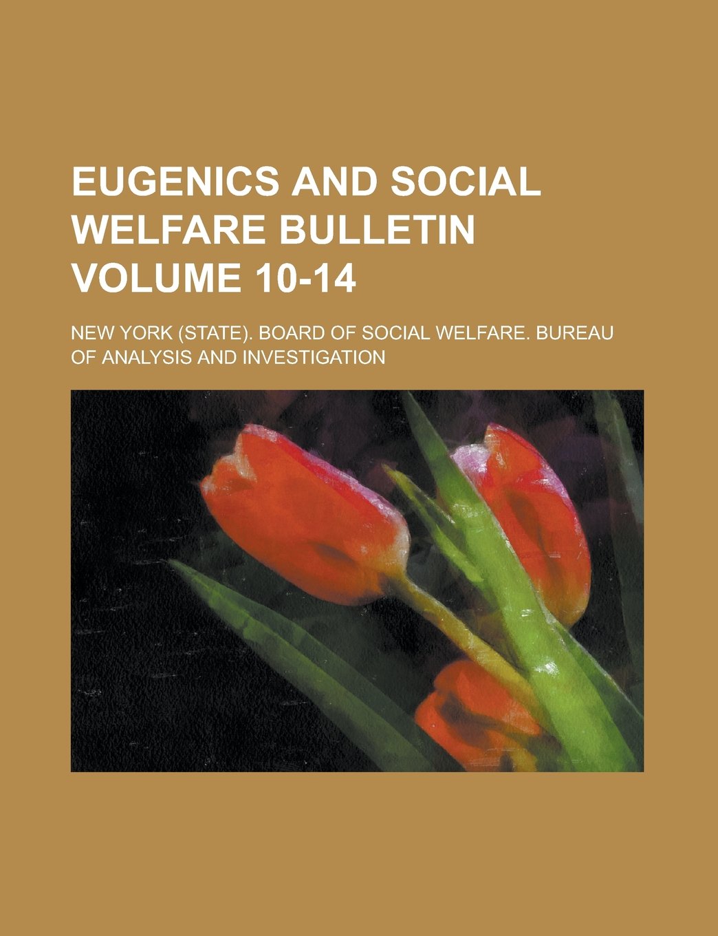 Eugenics and Social Welfare Bulletin Volume 10-14 Books