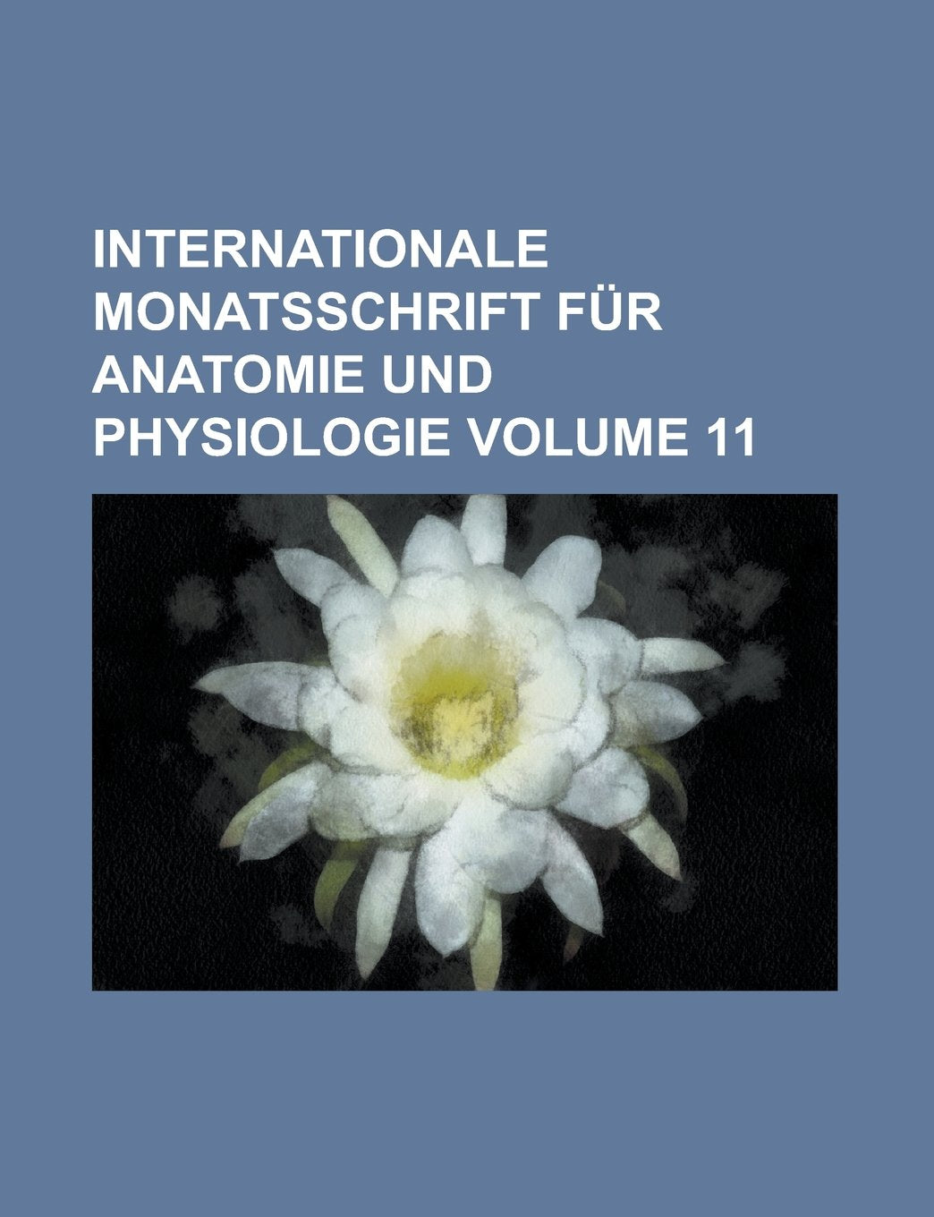 Internationale Monatsschrift für Anatomie und Physiologie Volume 11 Reference Books