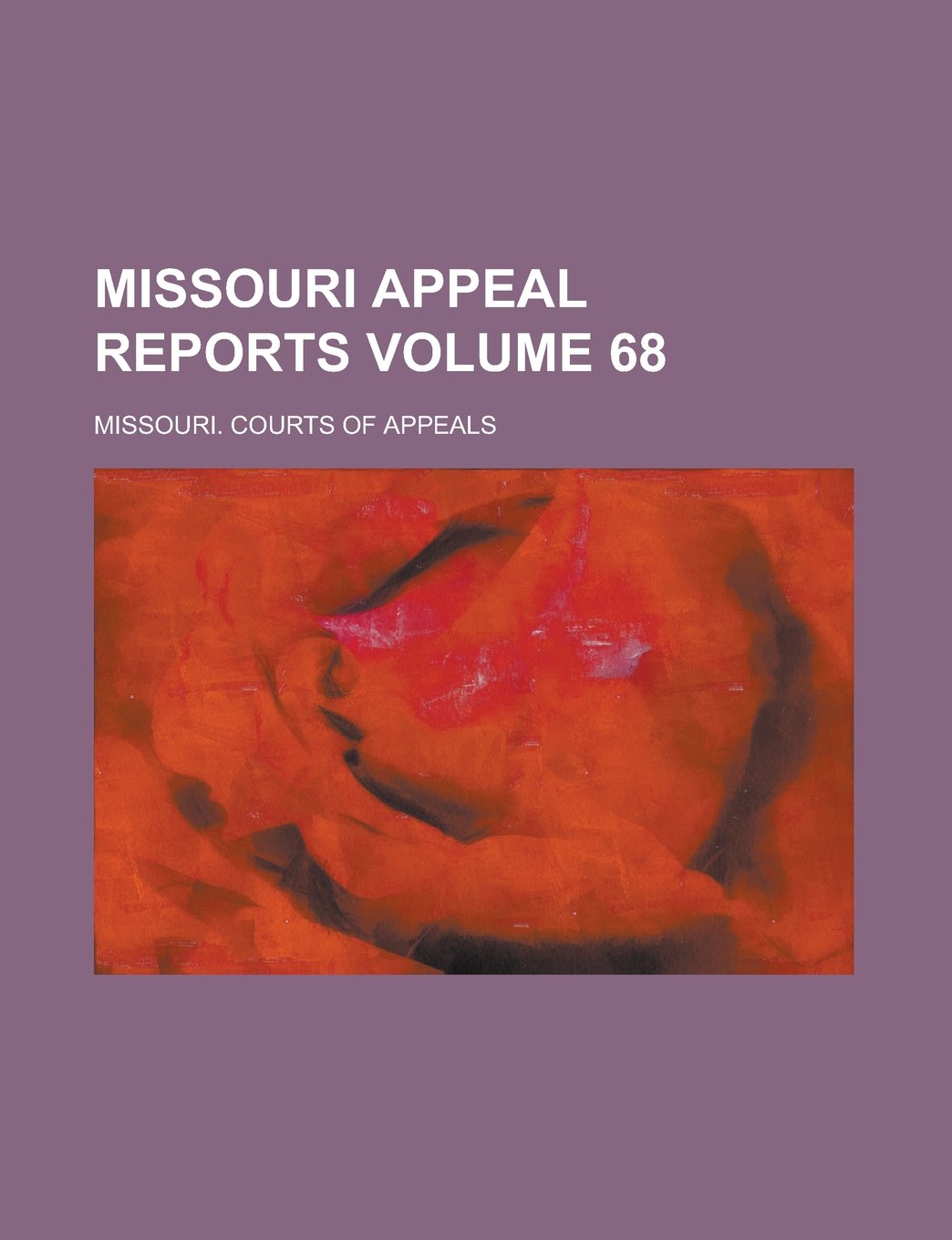 Missouri Appeal Reports Volume 68 Books
