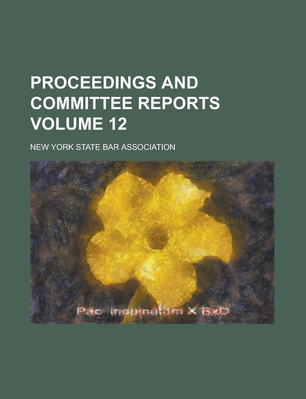 Proceedings and Committee Reports Volume 12 Books