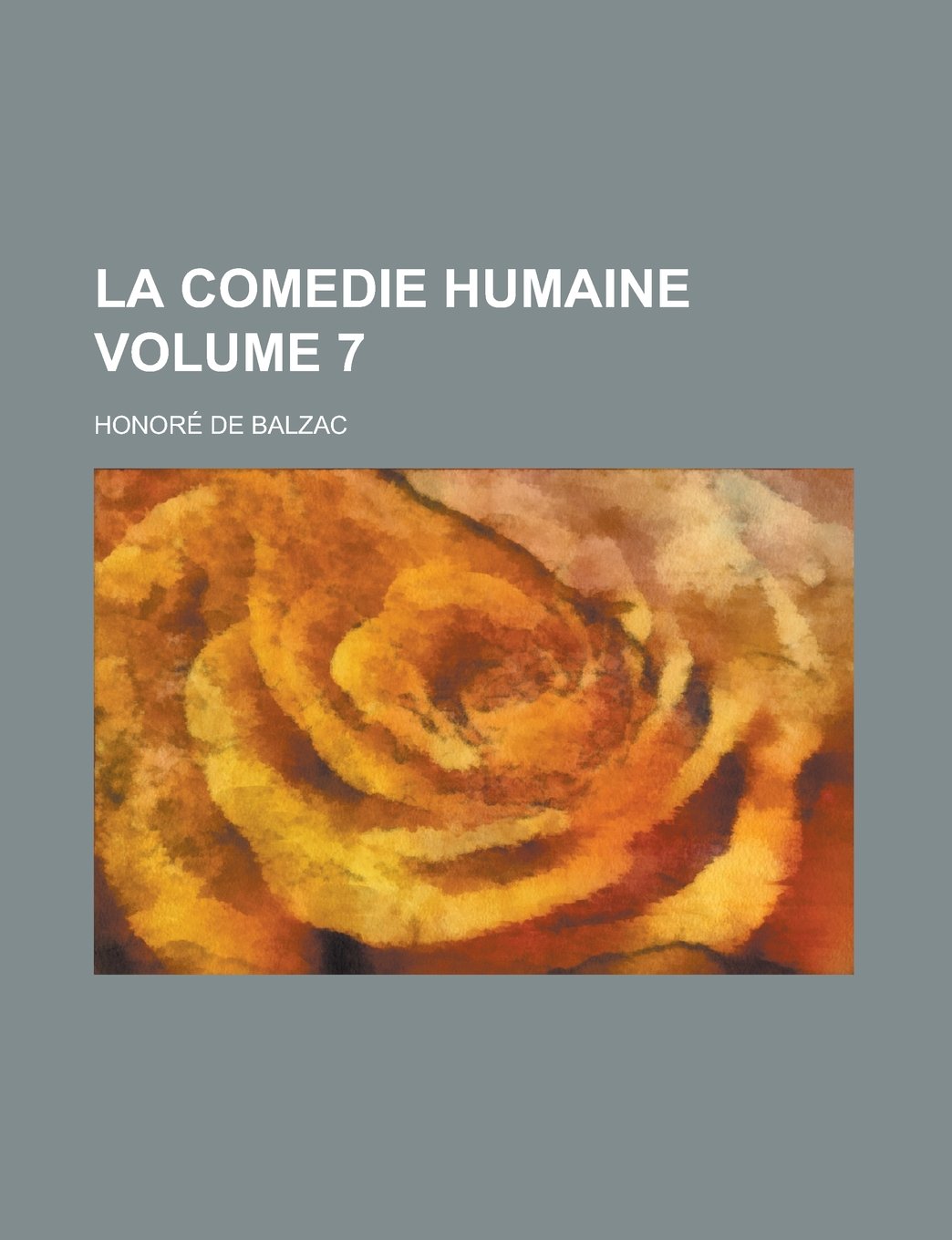 La comedie humaine Volume 7 Books