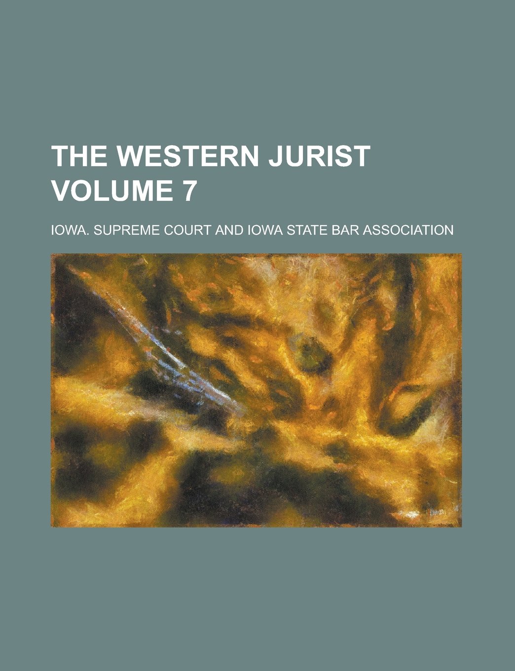 The Western Jurist Volume 7 Books