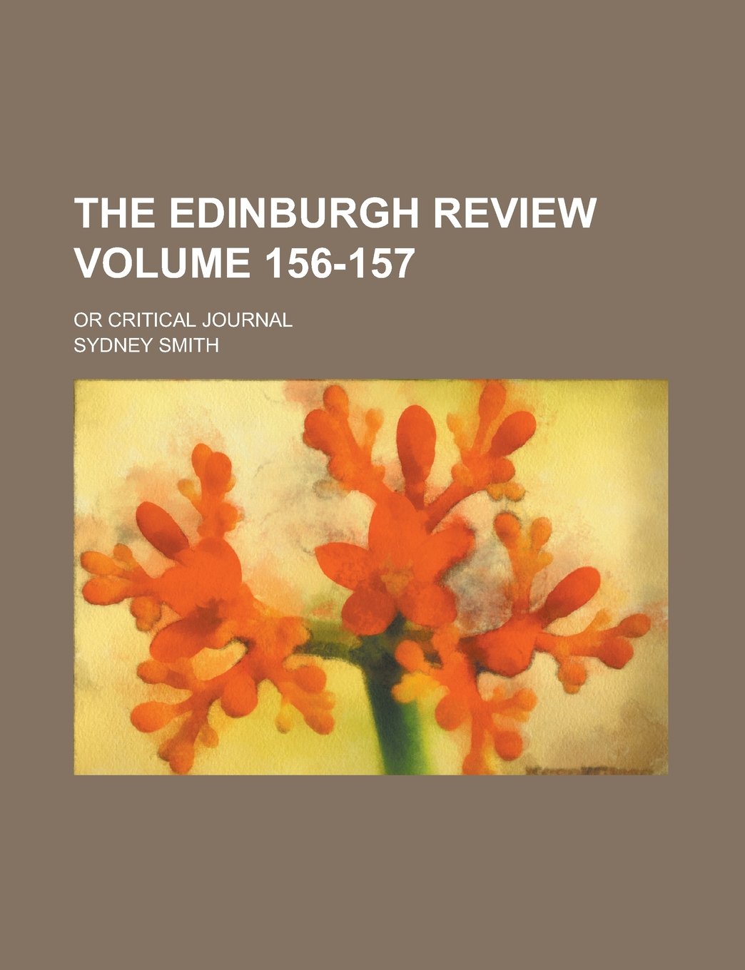 The Edinburgh review; or Critical journal Volume 156-157 Books