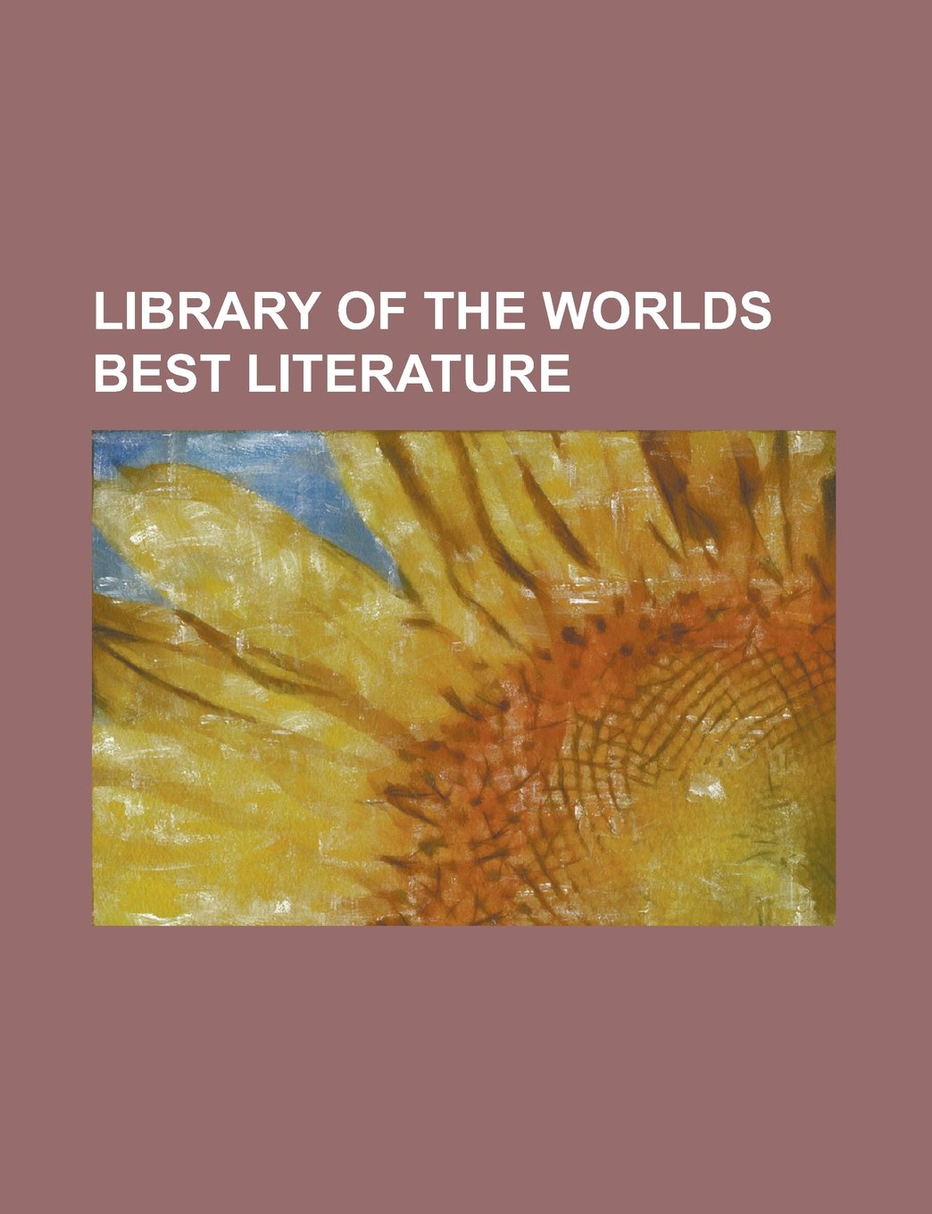 Library of the worlds best literature Politics & History
