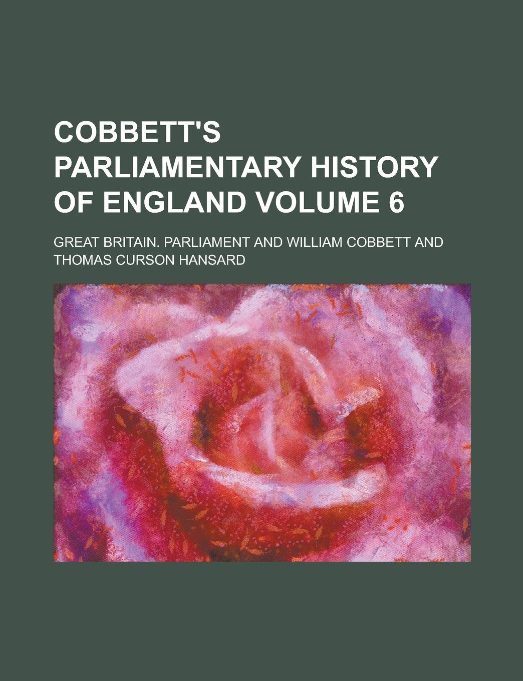 Cobbett's parliamentary history of England Volume 6 Books