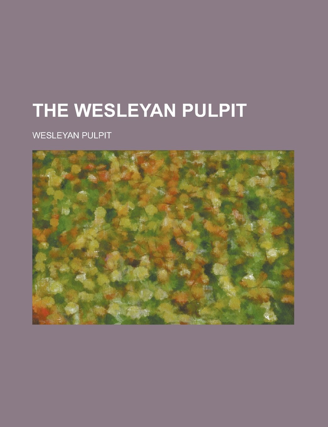 Product Image: The Wesleyan pulpit