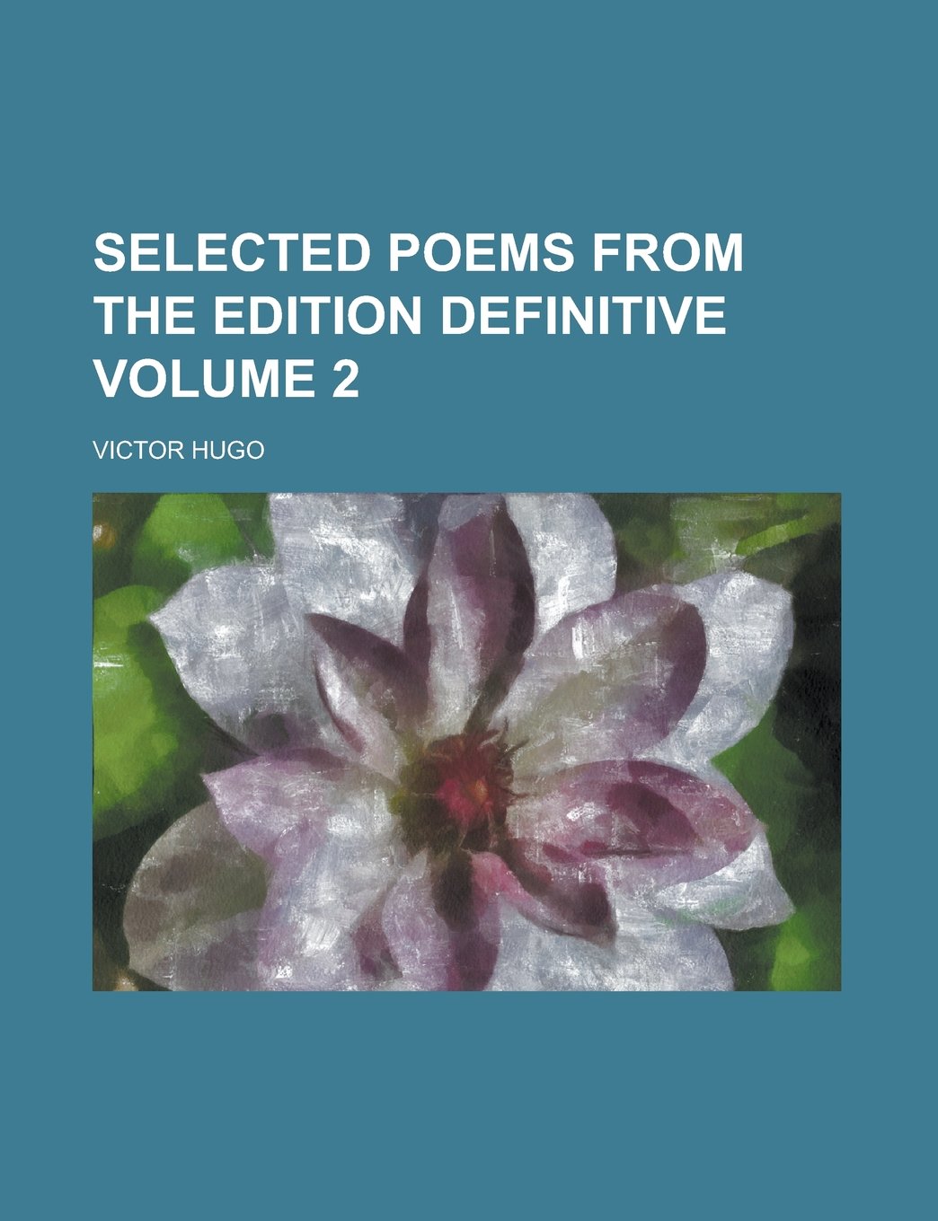 Selected Poems from the Edition Definitive Volume 2 Books