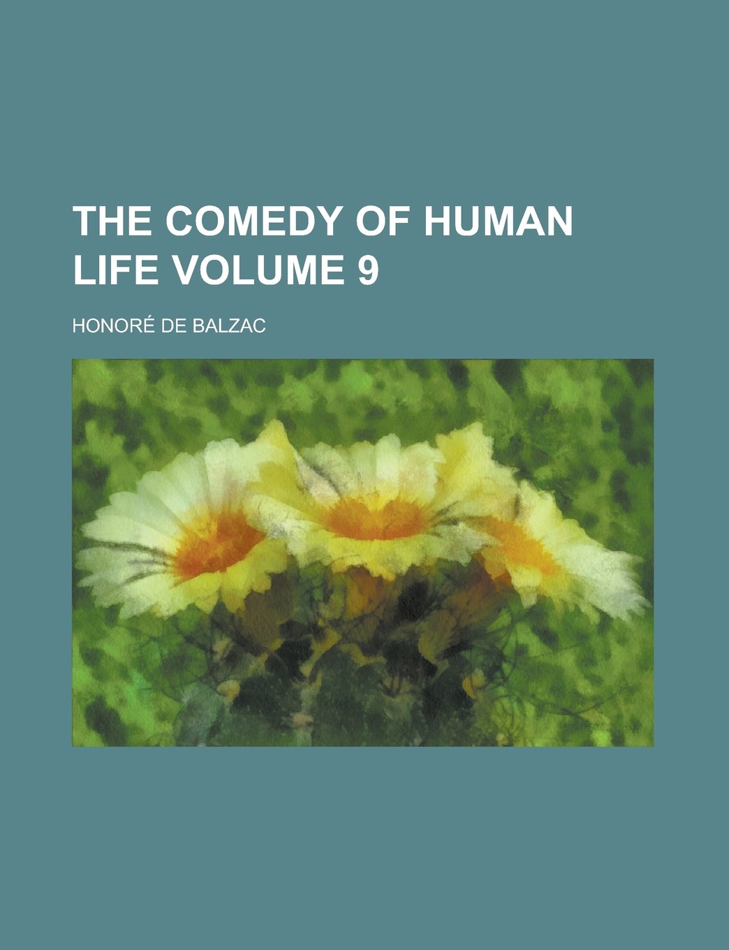 The Comedy of Human Life Volume 9 book