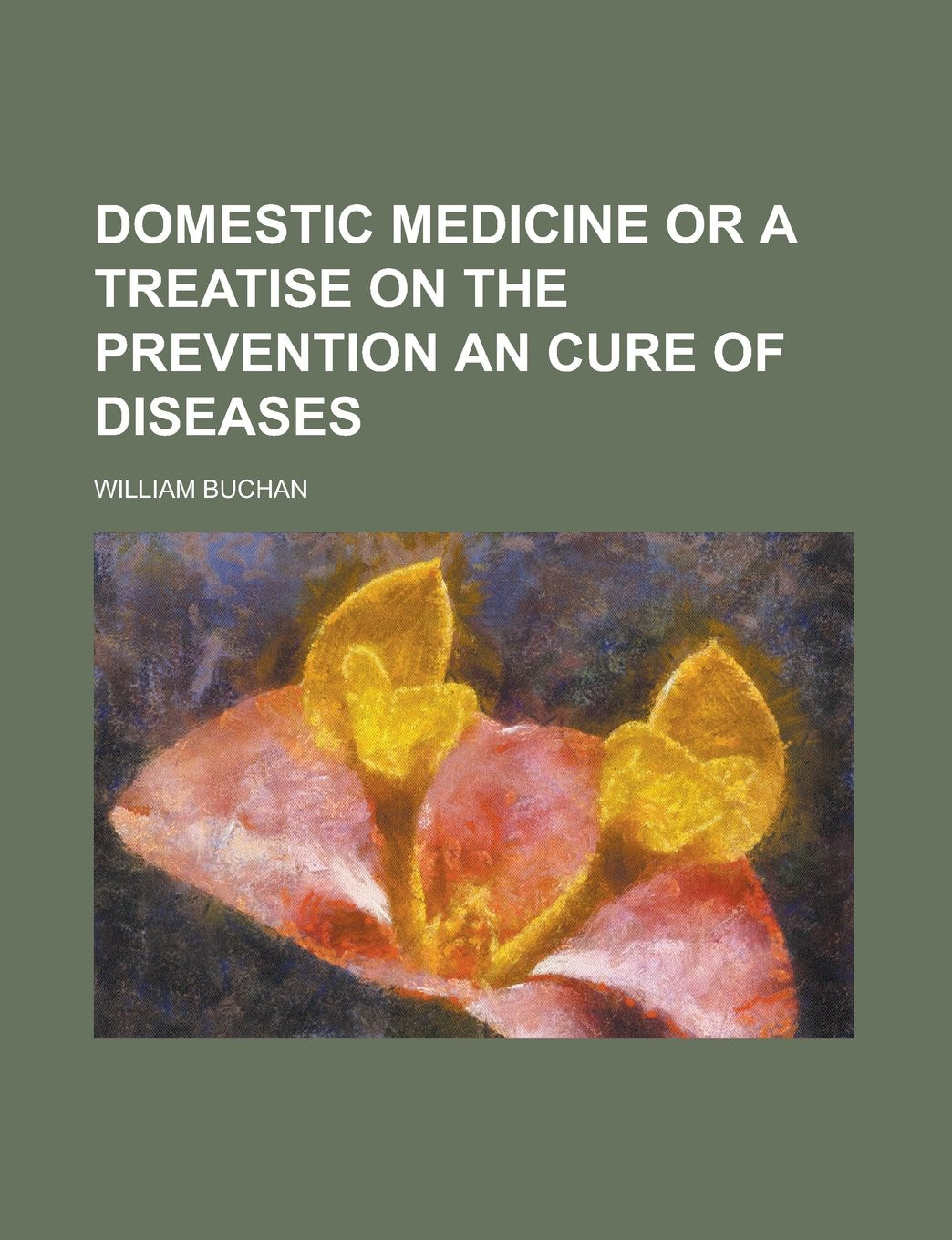 Domestic Medicine or a treatise on the prevention an cure of diseases Politics & History